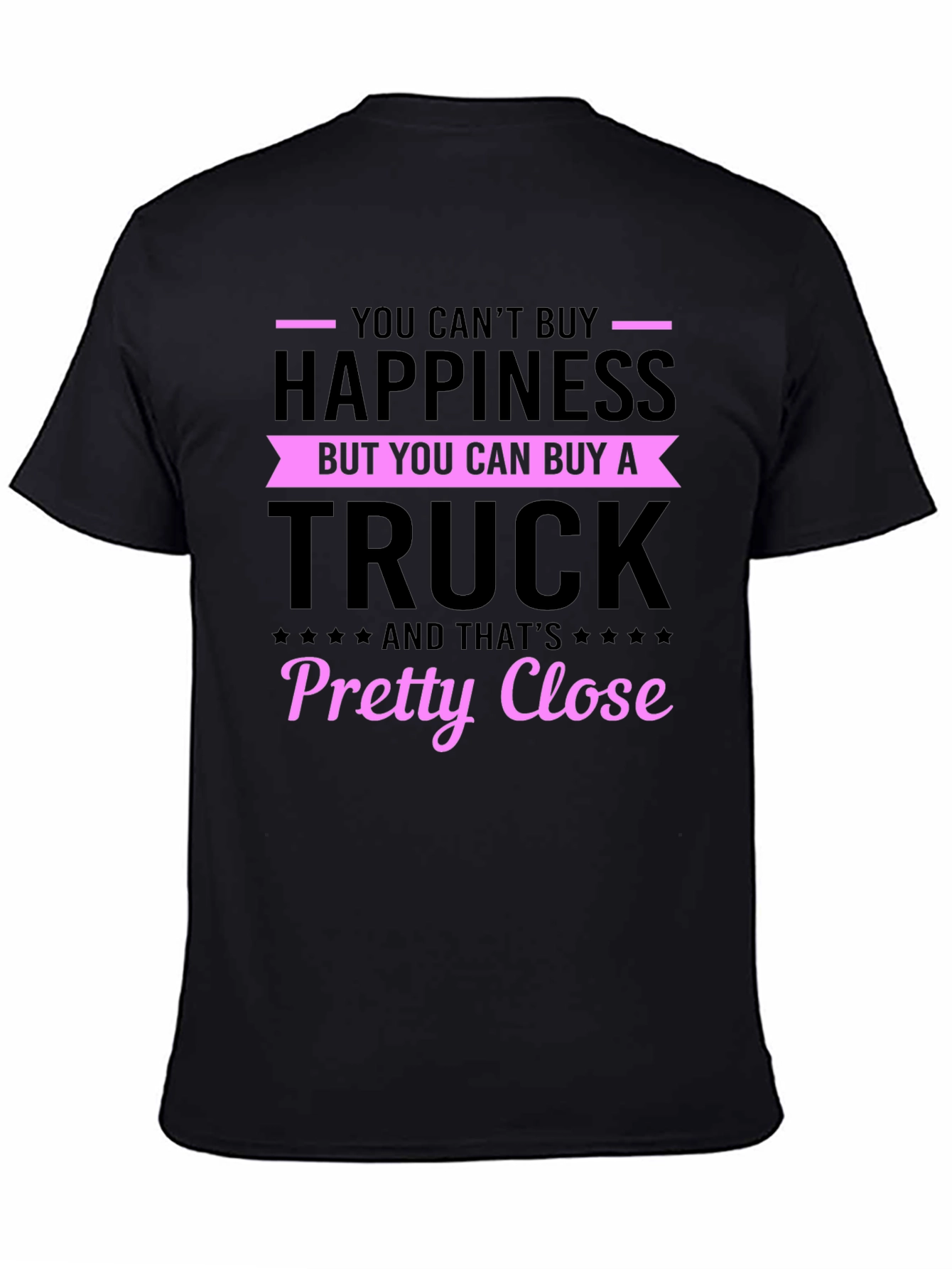 Truck Lovers T-Shirt: Buy a Truck Not Happiness!