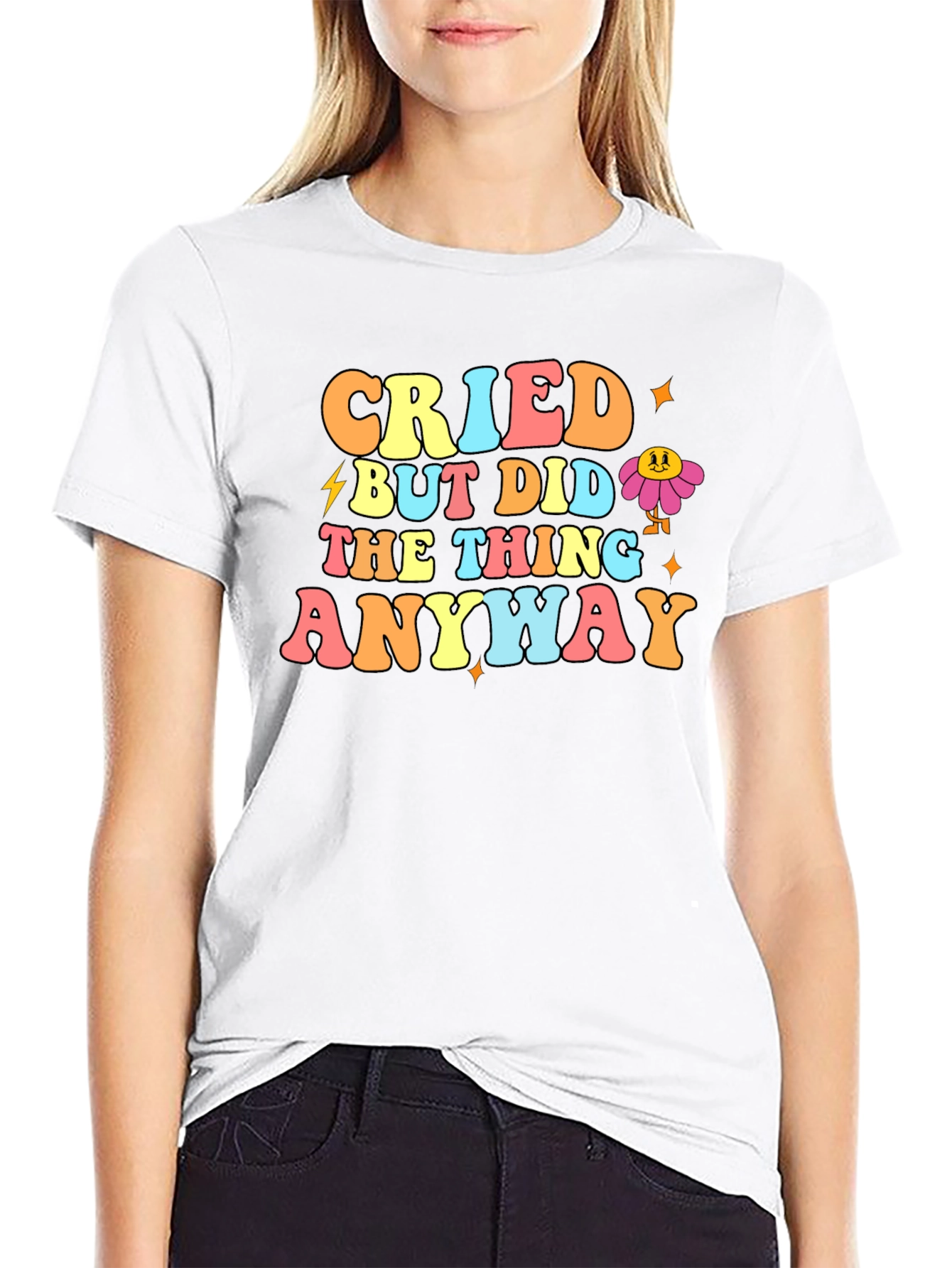 Cried But Did The Thing Anyway Graphic T-Shirt