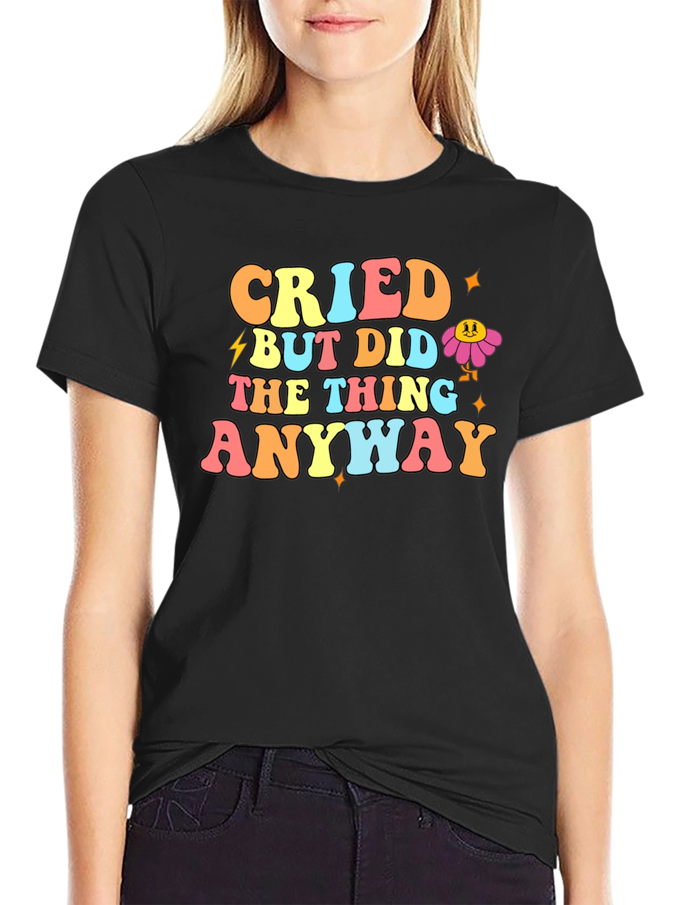 Cried But Did The Thing Anyway Graphic T-Shirt