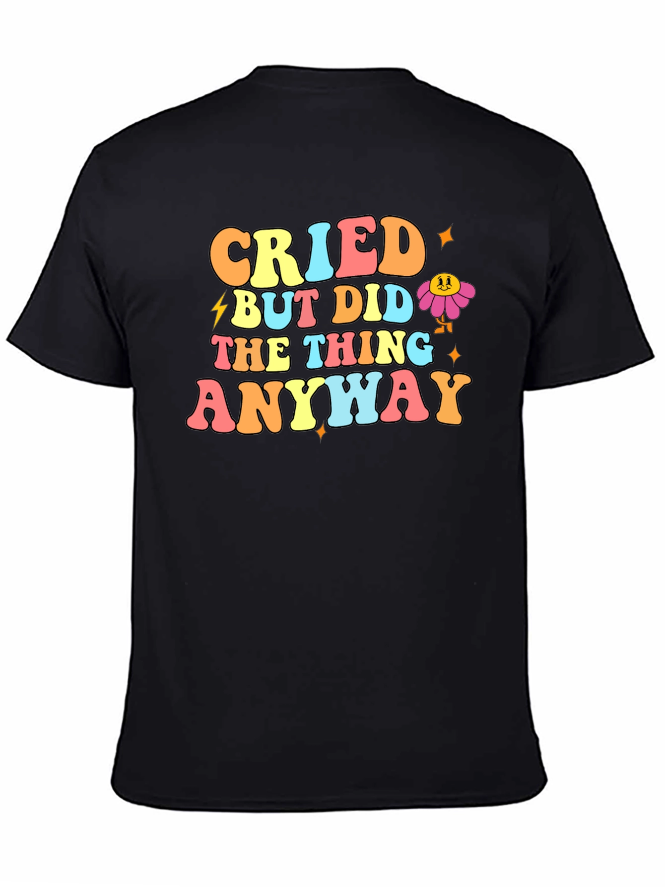 Cried But Did The Thing Anyway Graphic T-Shirt