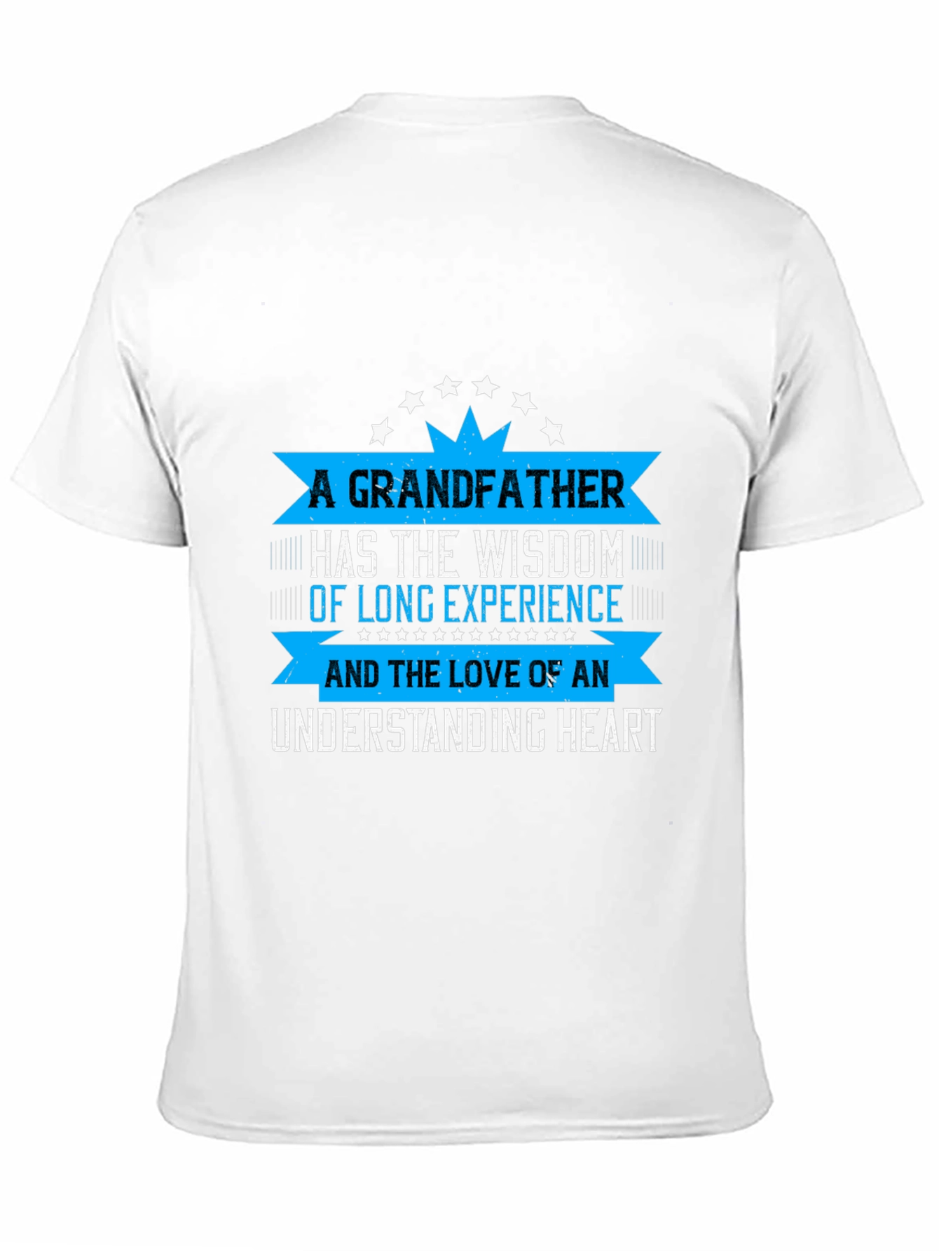 Grandfather Wisdom T-Shirt - Loving Heart Design