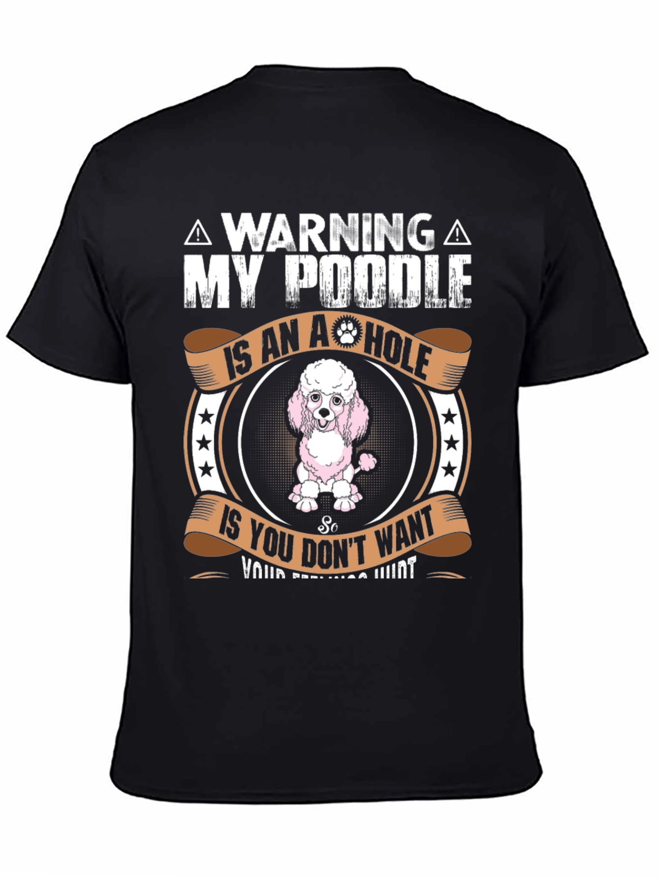 Warning: My Poodle Is An A**hole Graphic Tee