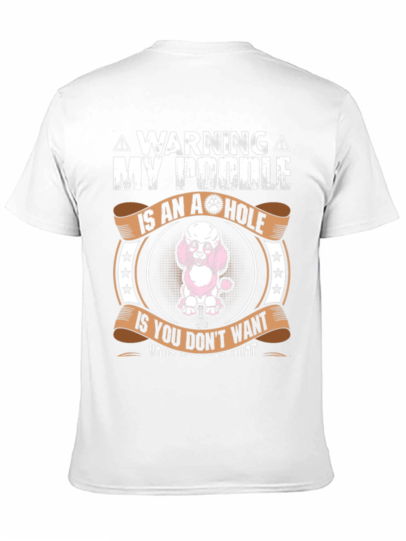 Warning: My Poodle Is An A**hole Graphic Tee
