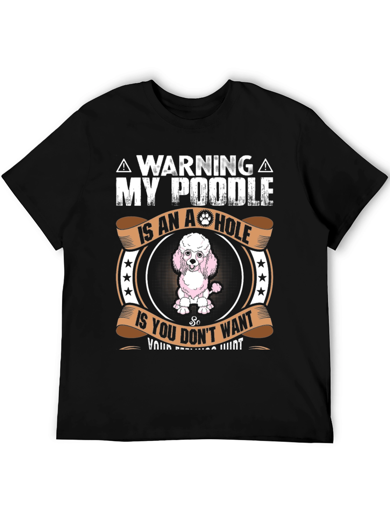 Warning: My Poodle Is An A**hole Graphic Tee