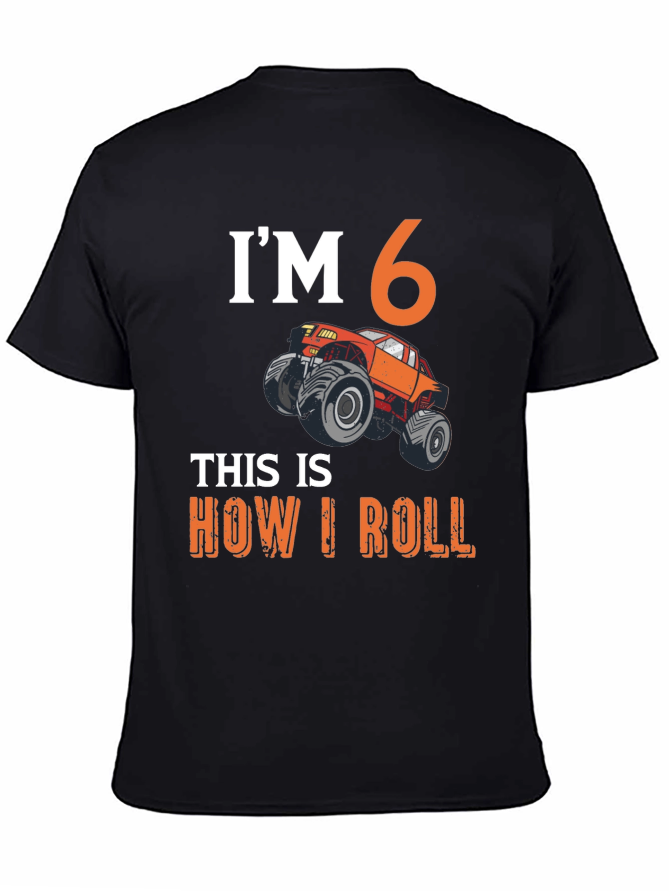 Im 6 This is How I Roll T-Shirt