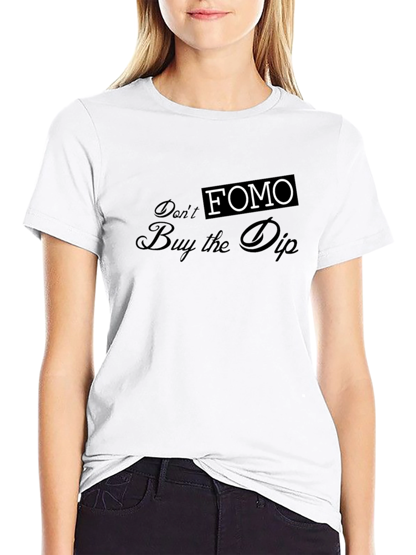 Dont FOMO - Buy the Dip Graphic Tee