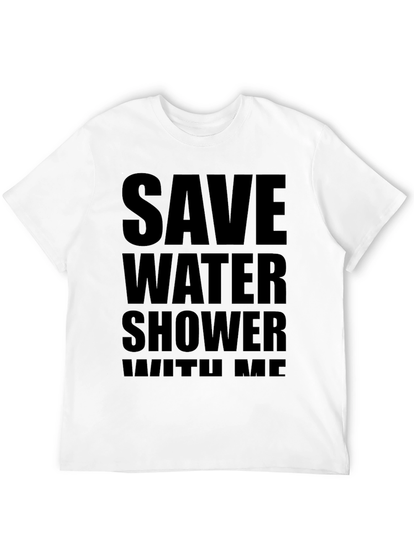 Save Water Shower With Me Black T-Shirt