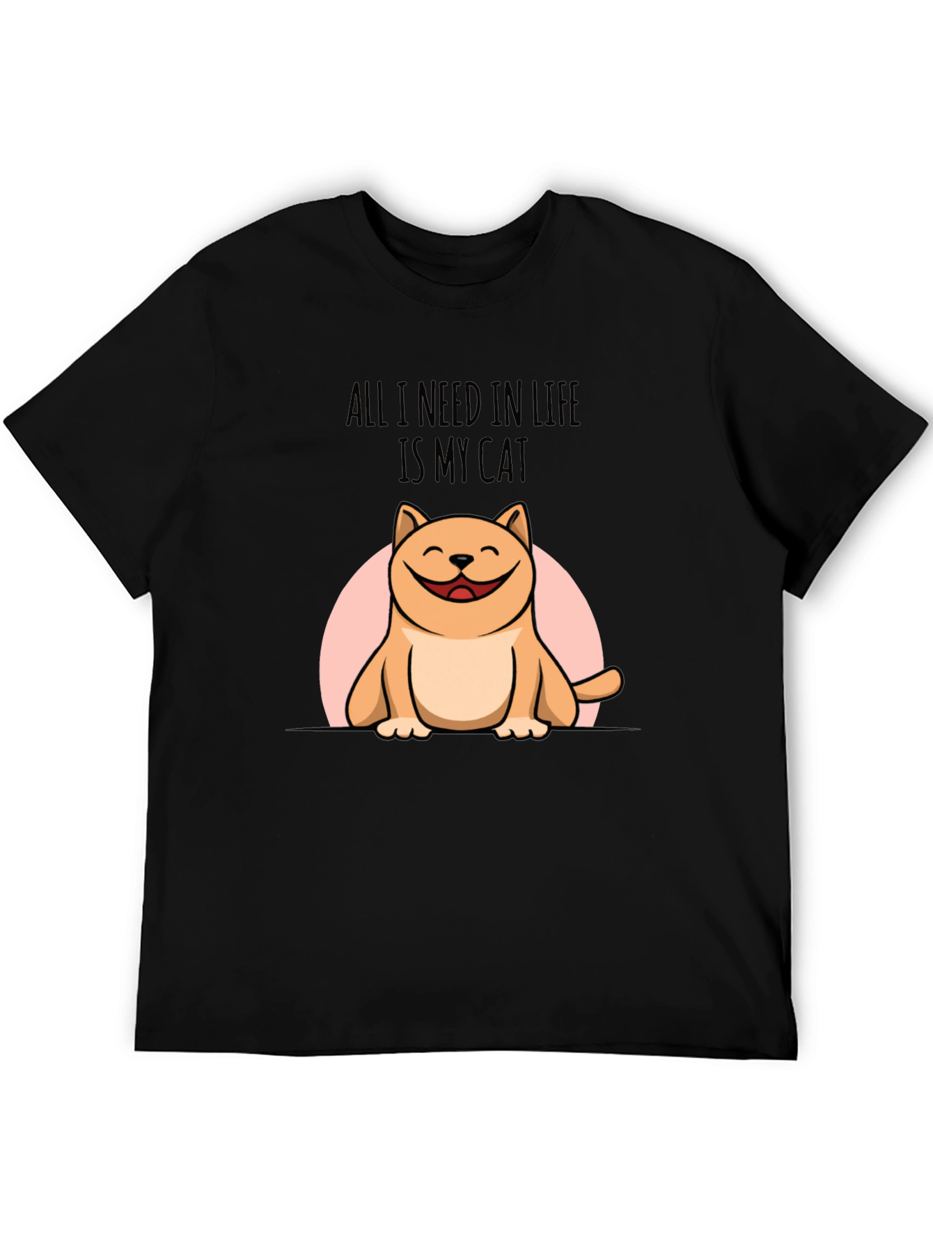 All I Need is My Cat T-Shirt