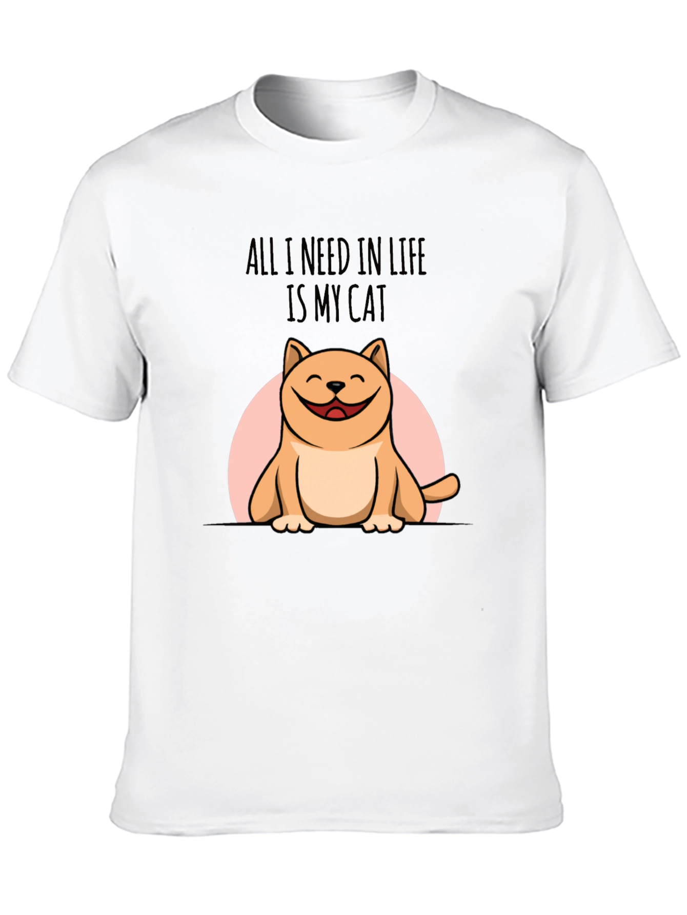 All I Need is My Cat T-Shirt