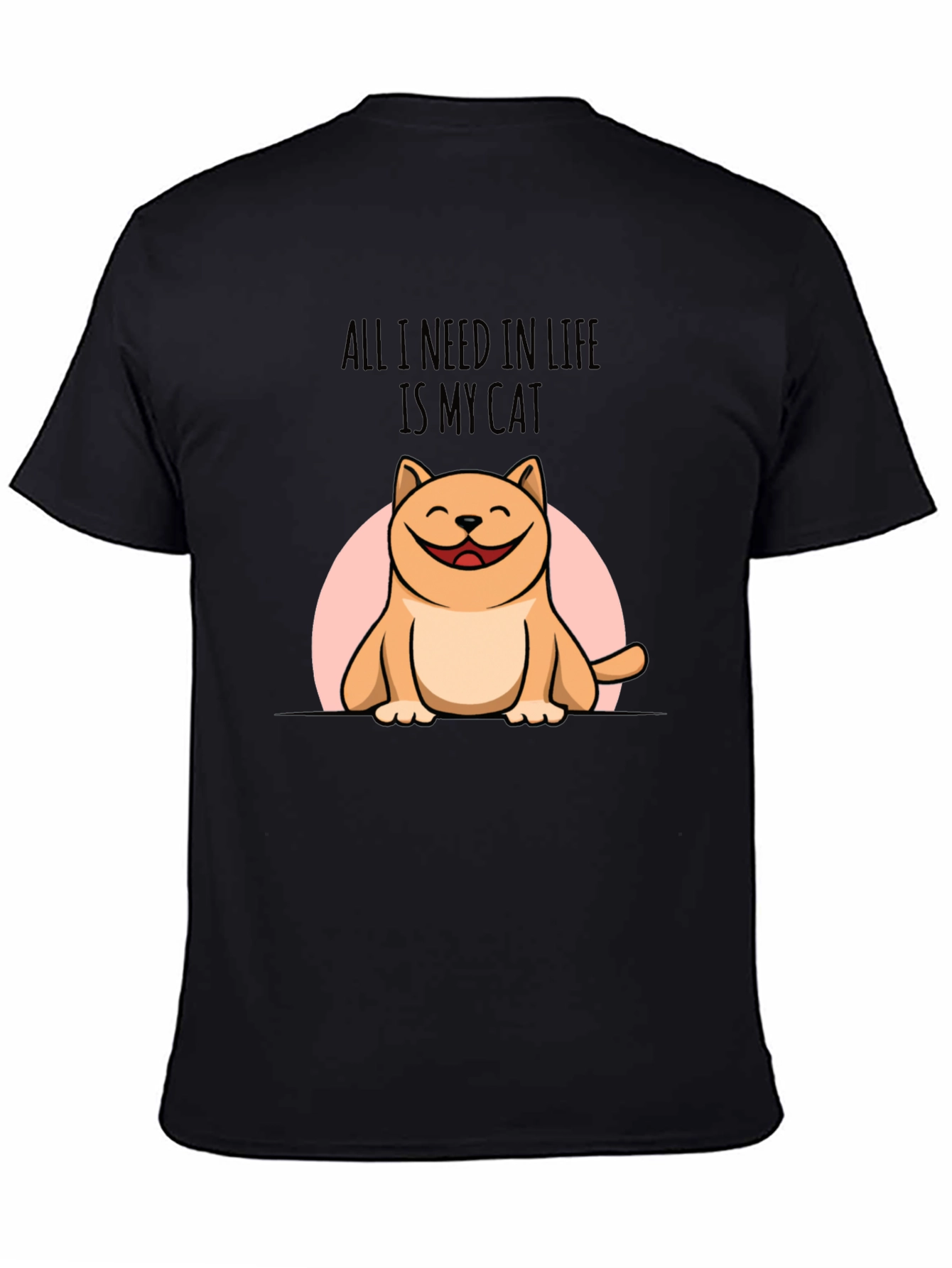 All I Need is My Cat T-Shirt