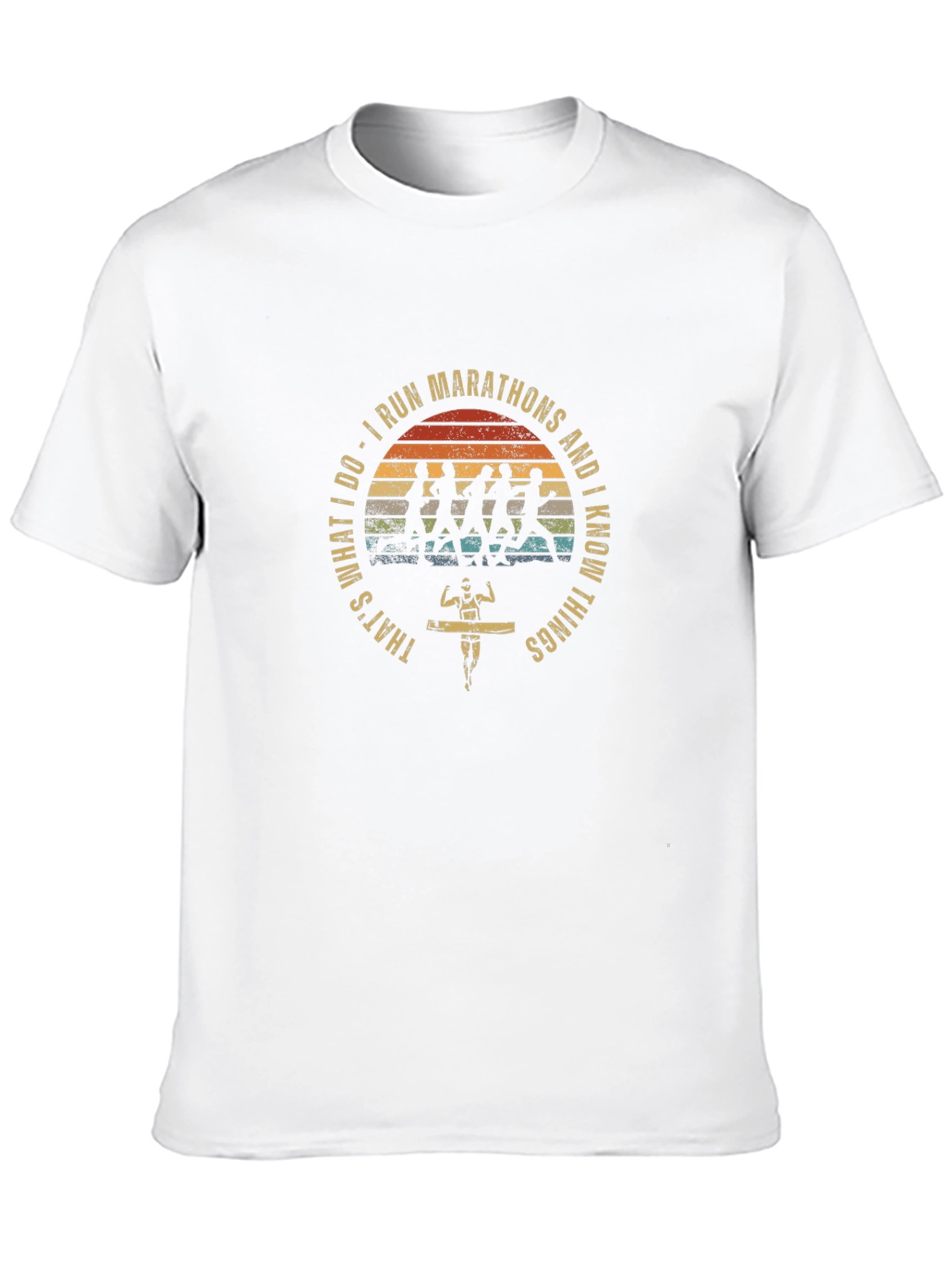 I Run Marathons T-Shirt -  Runner Gift