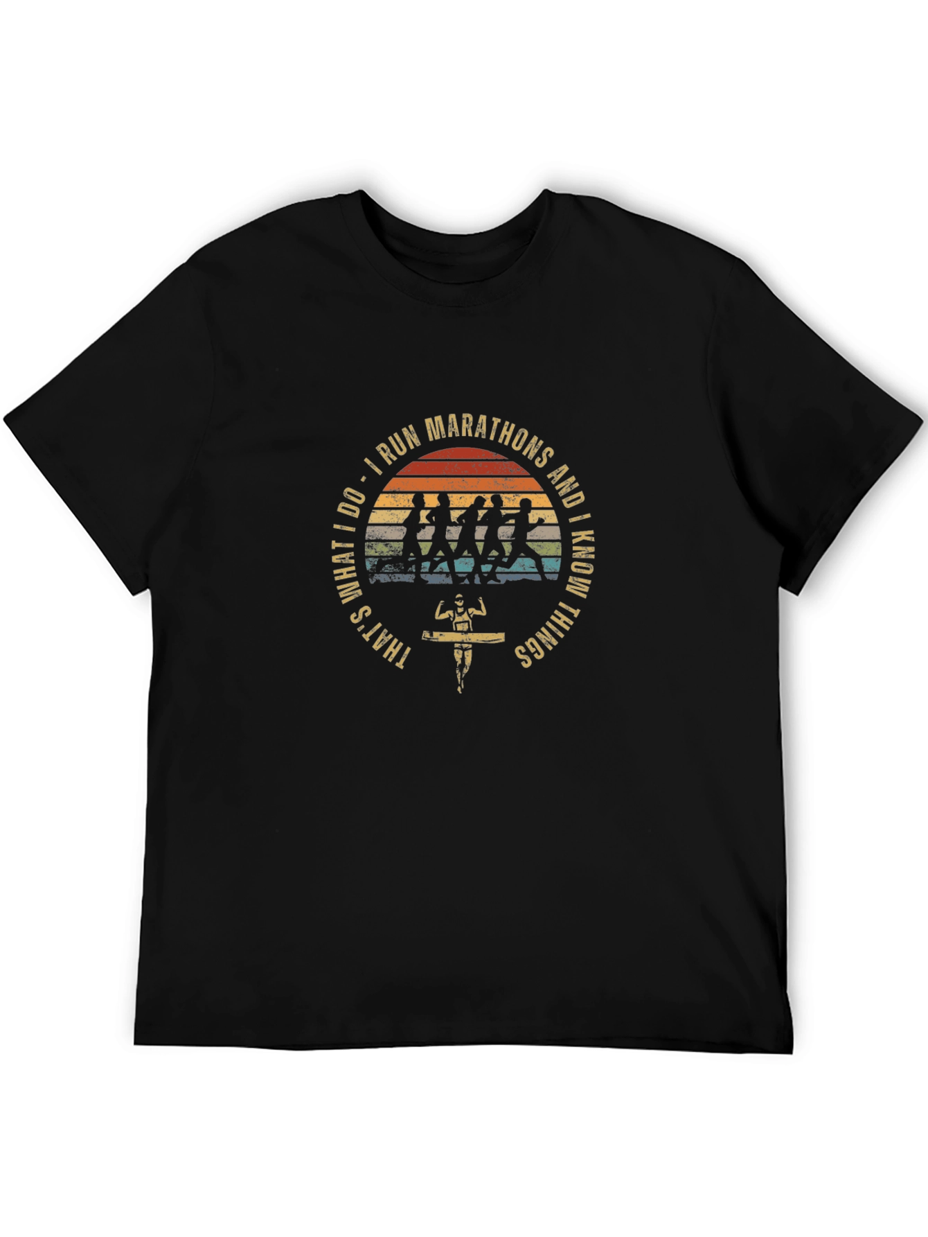 I Run Marathons T-Shirt -  Runner Gift