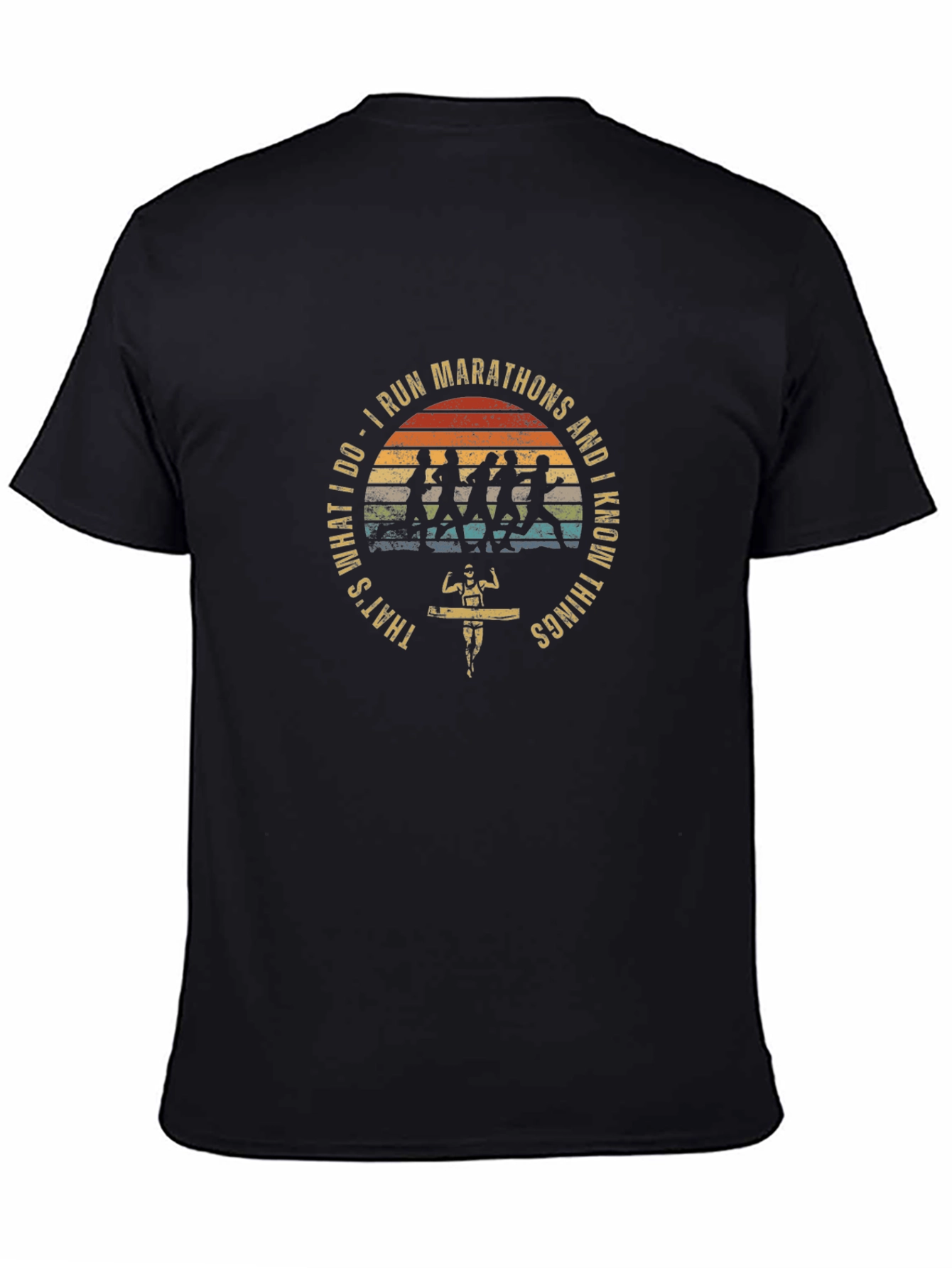 I Run Marathons T-Shirt -  Runner Gift