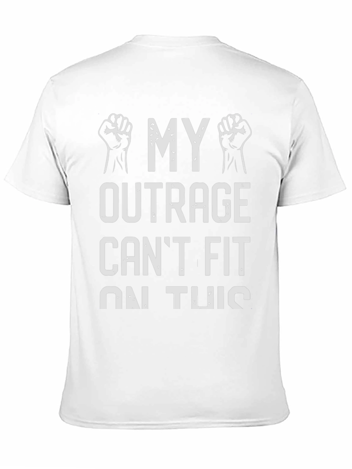 My Outrage Cant Fit Graphic Tee
