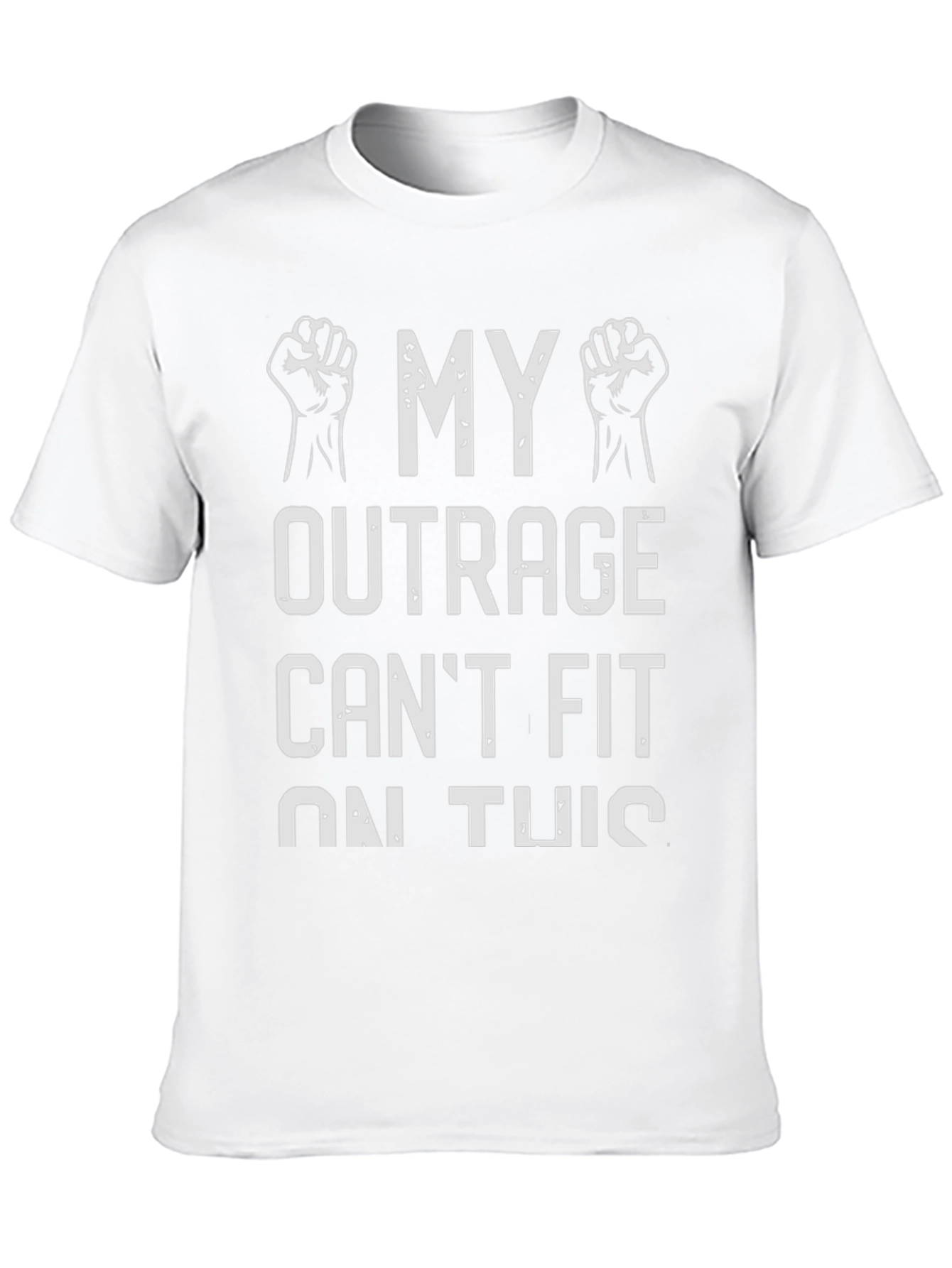 My Outrage Cant Fit Graphic Tee