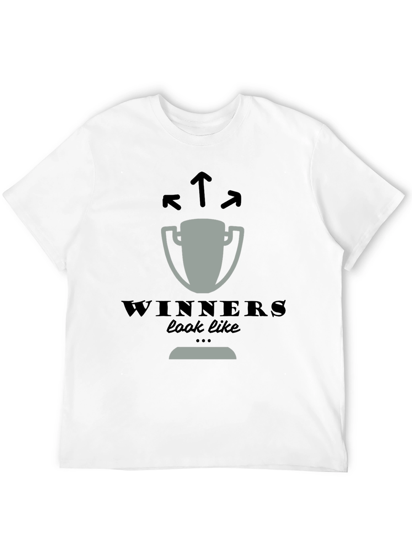 Winners Look Like T-Shirt