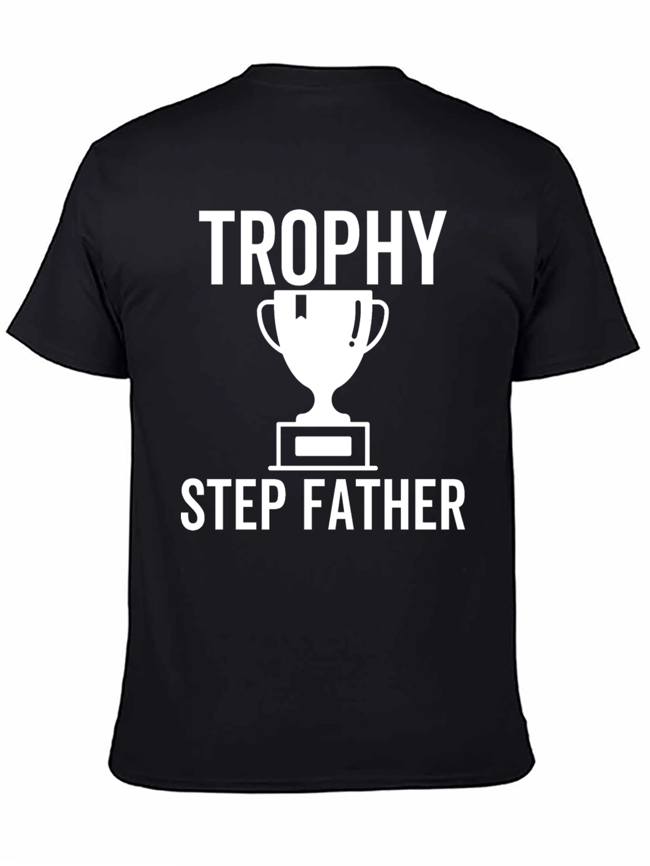 Trophy Step Father Graphic Tee - Black Shirt