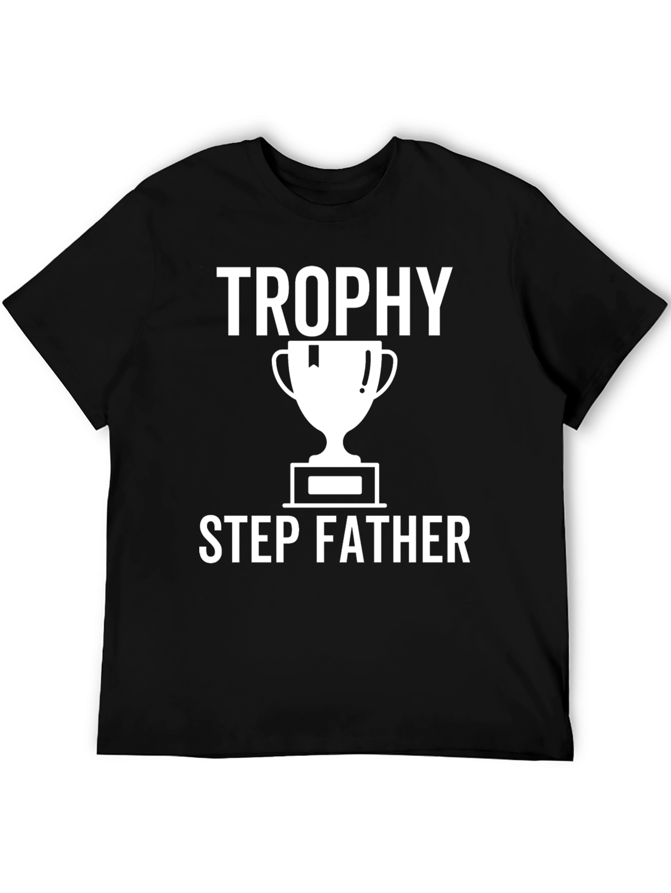 Trophy Step Father Graphic Tee - Black Shirt