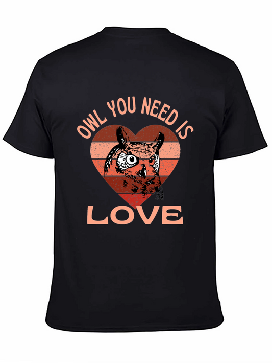 Owl You Need Is Love T-Shirt - Cute Bird Lover Tee
