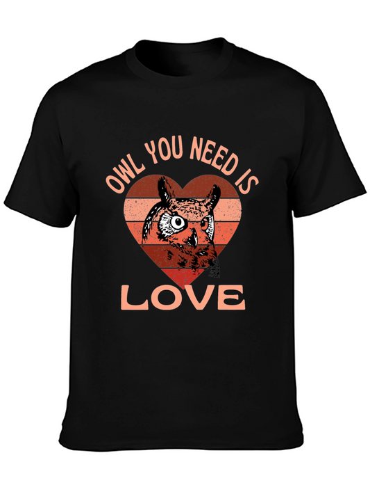 Owl You Need Is Love T-Shirt - Cute Bird Lover Tee
