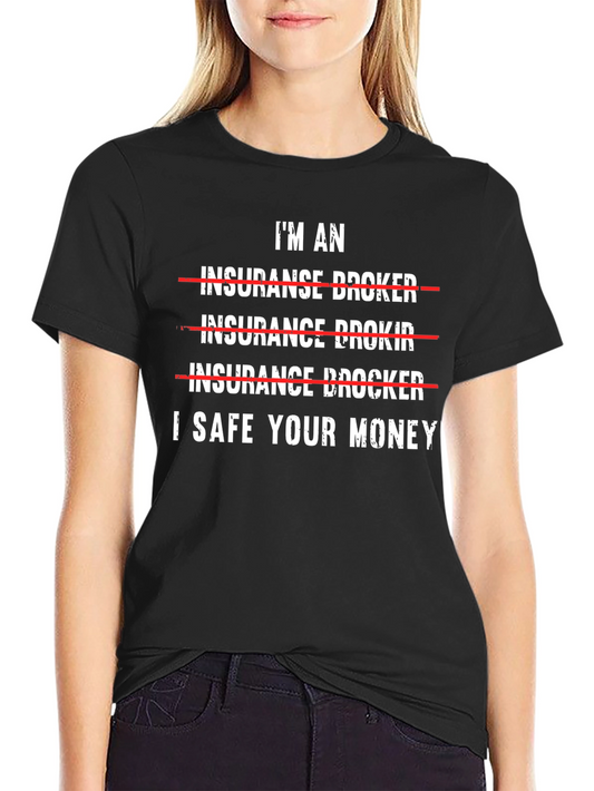 I Save Your Money T-Shirt
