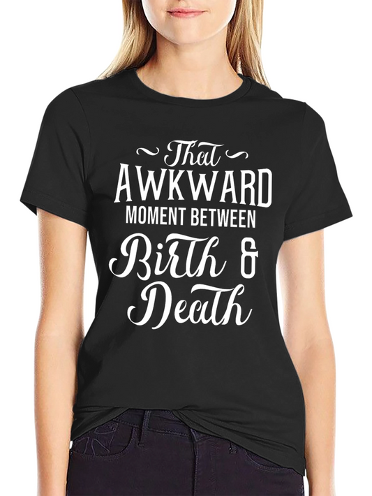 Awkward Moment Birth & Death Black Graphic Tee