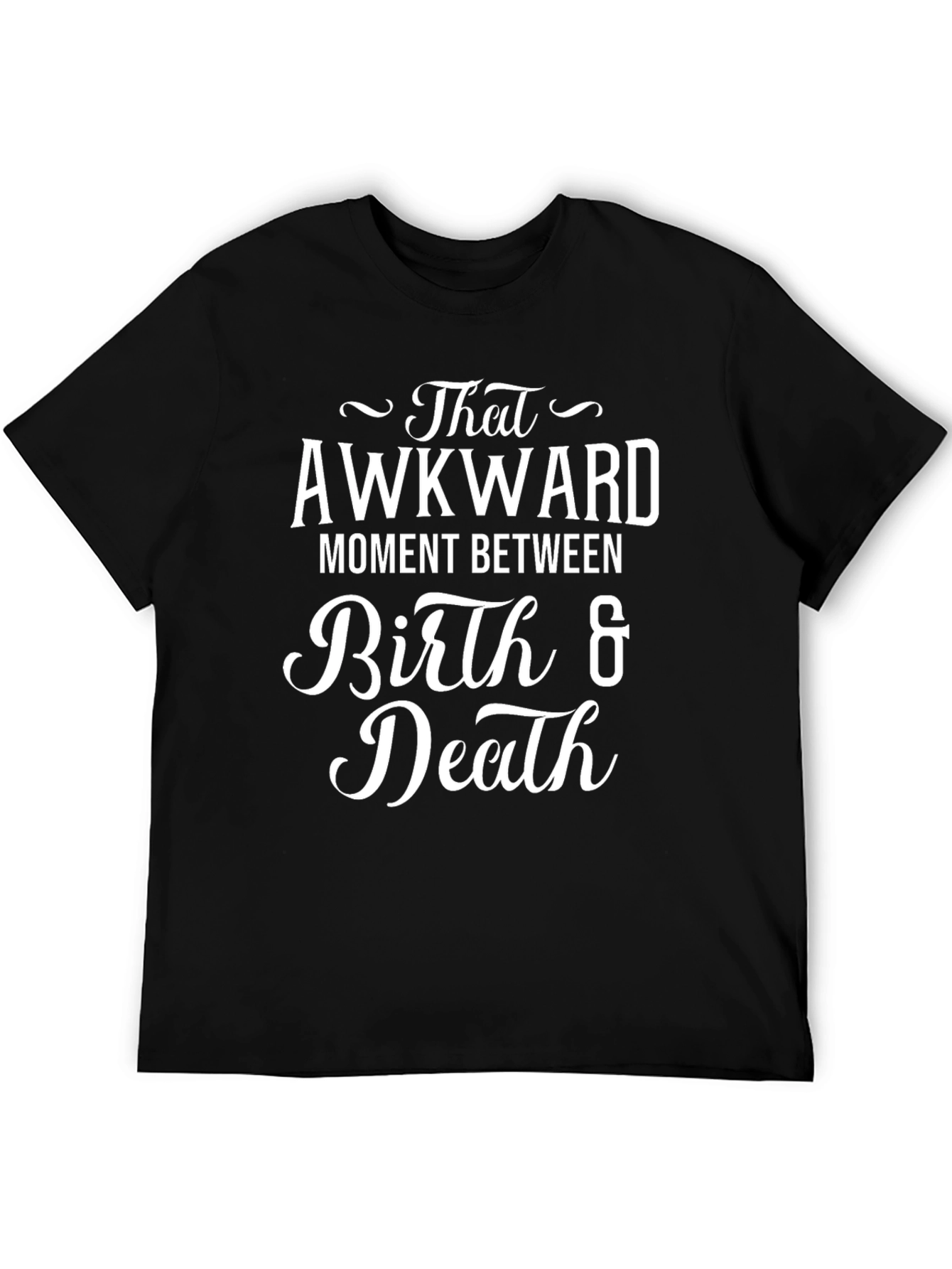 Awkward Moment Birth & Death Black Graphic Tee