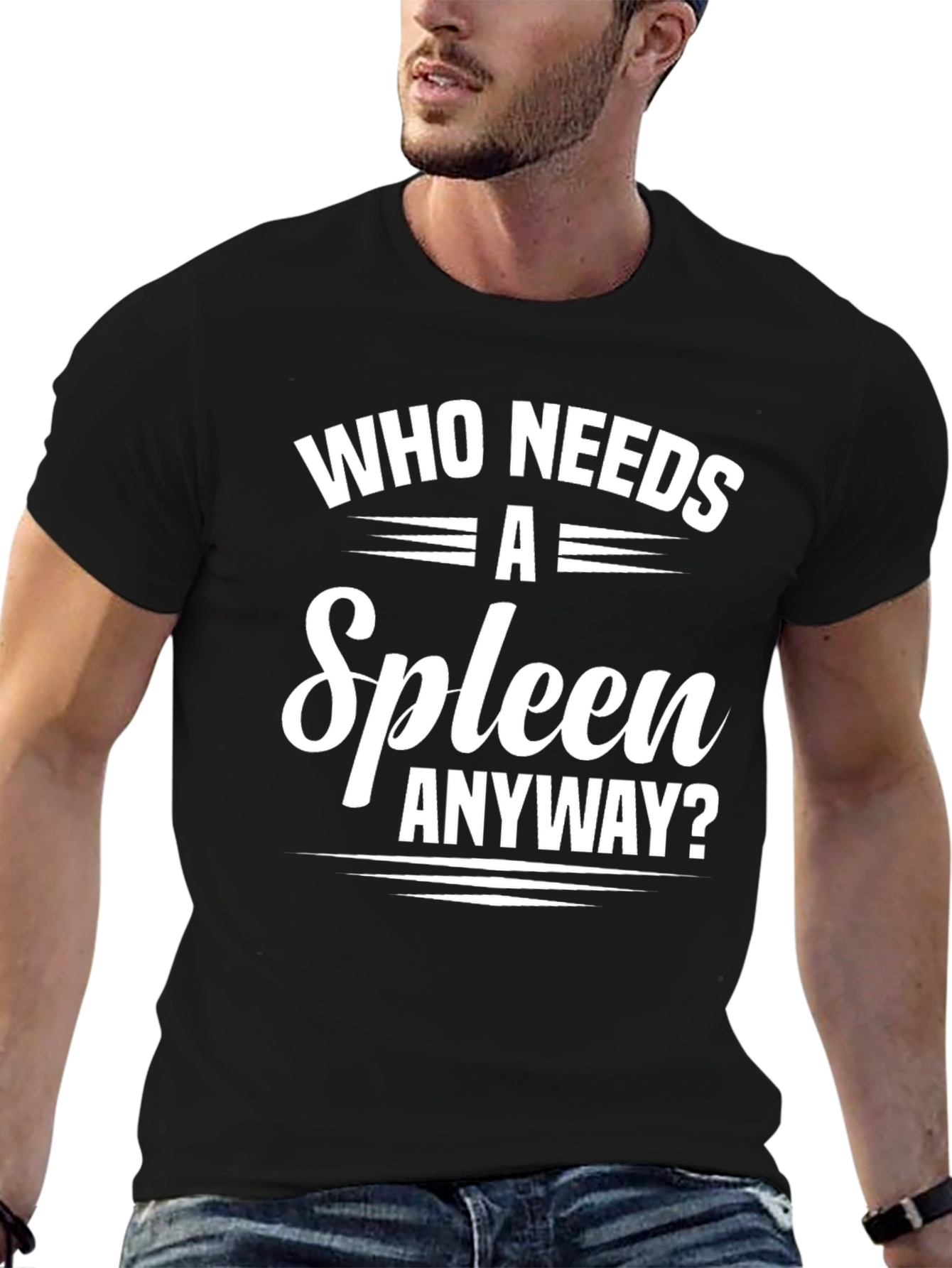 Who Needs a Spleen Anyway? Graphic Tee