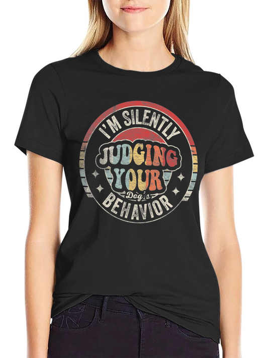 Silently Judging Dogs Behavior T-Shirt