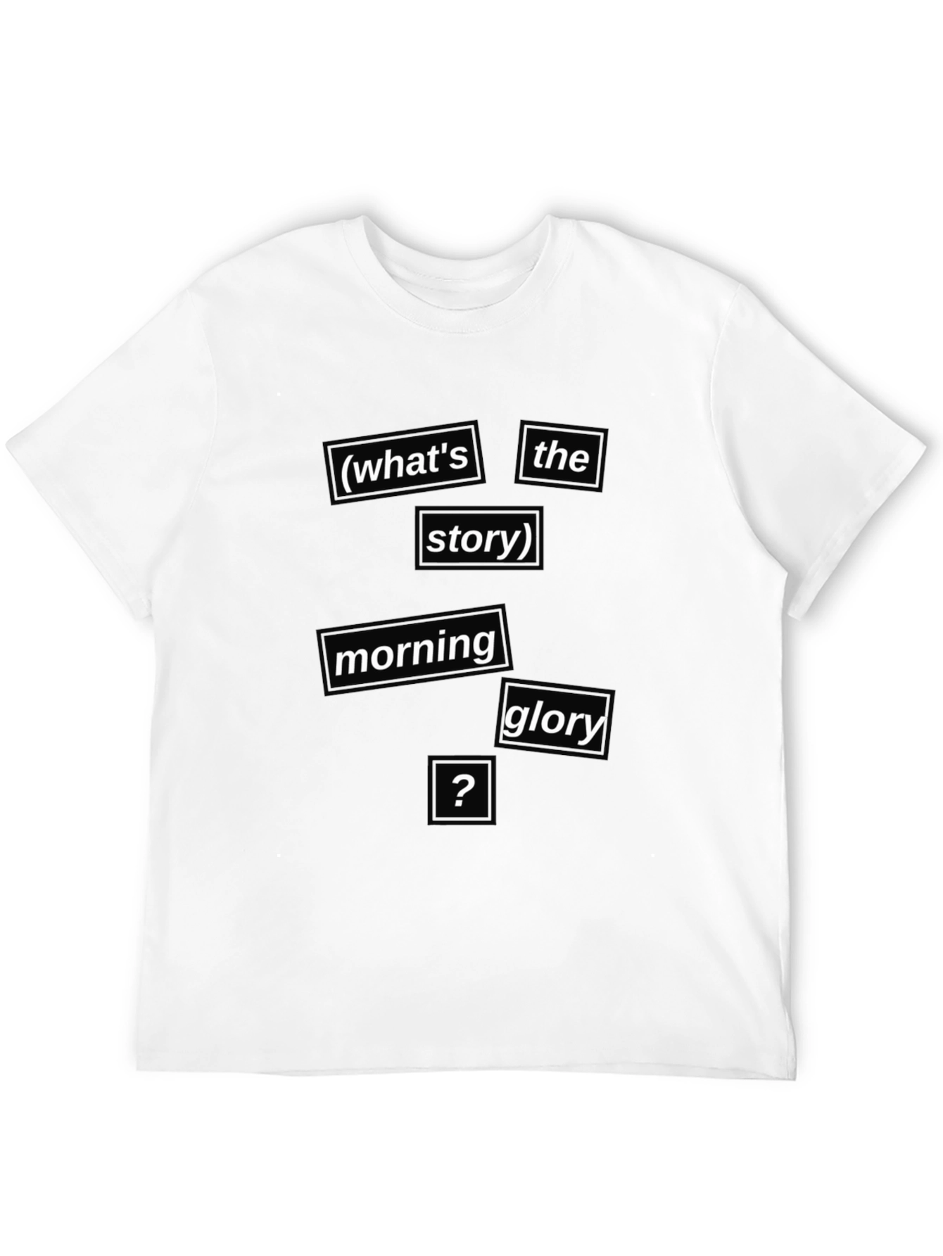 Whats The Story Morning Glory T-Shirt