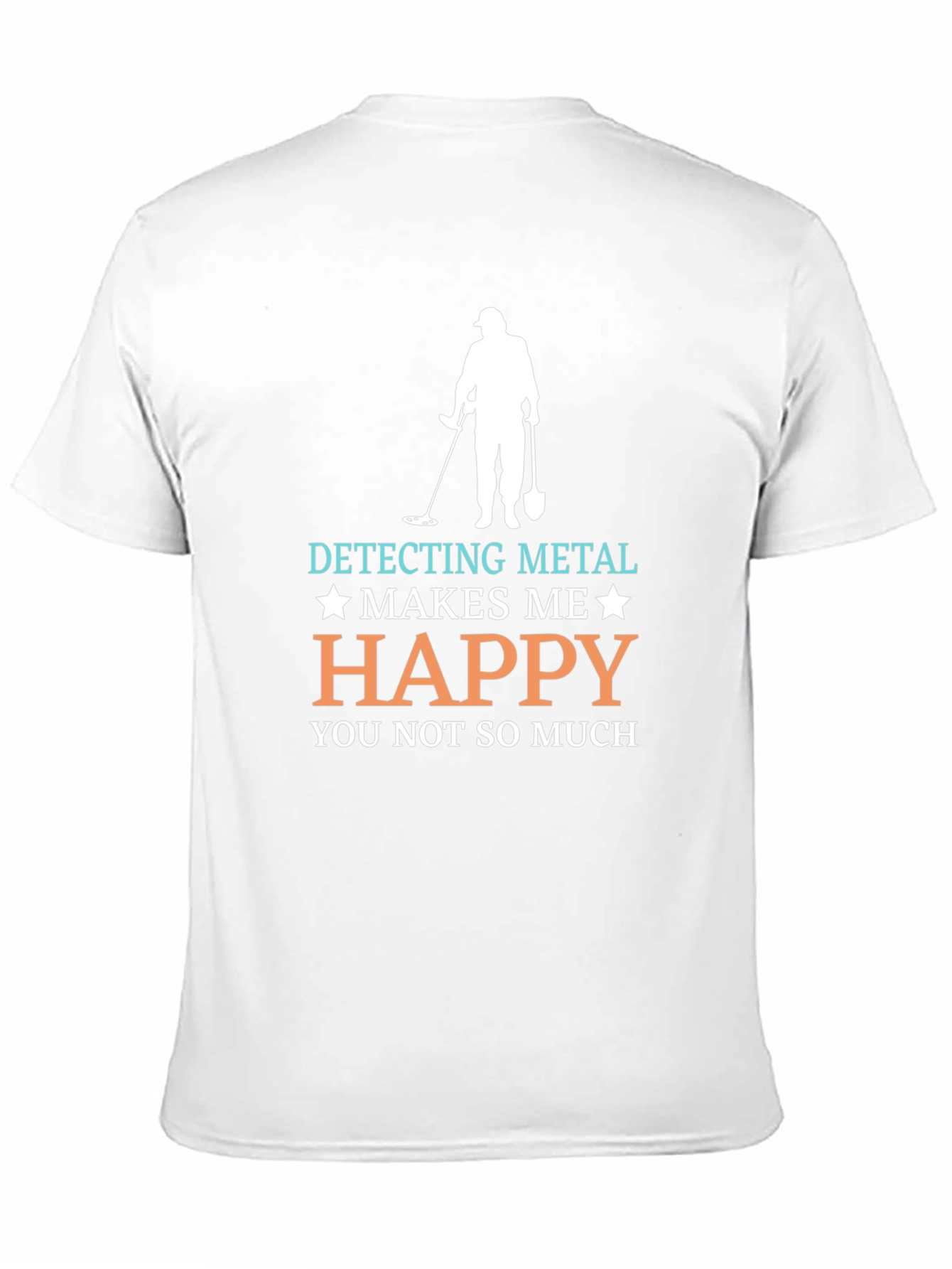 Detecting Metal Makes Me Happy T-Shirt