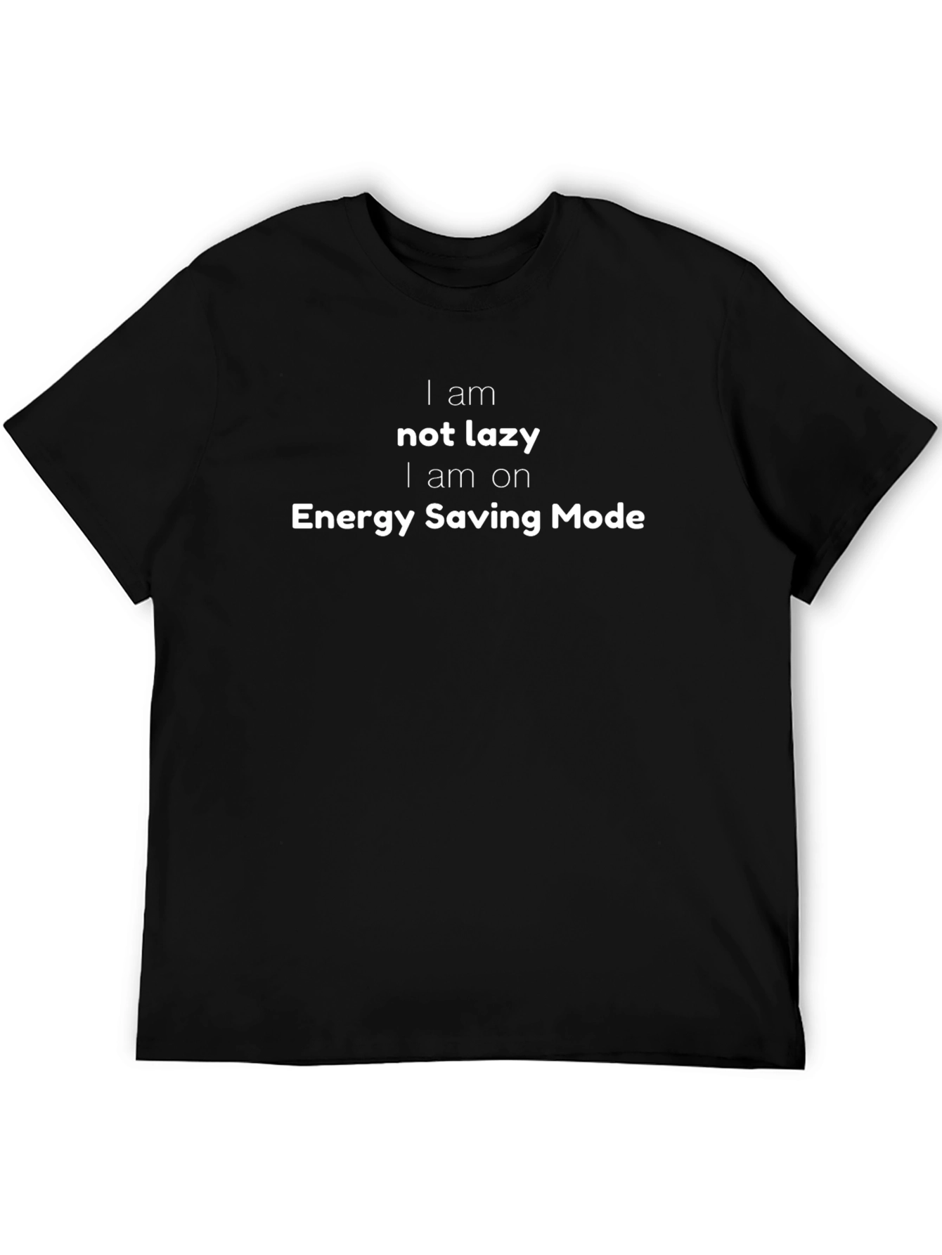 Energy Saving Mode T-Shirt - Funny Slogan Tee