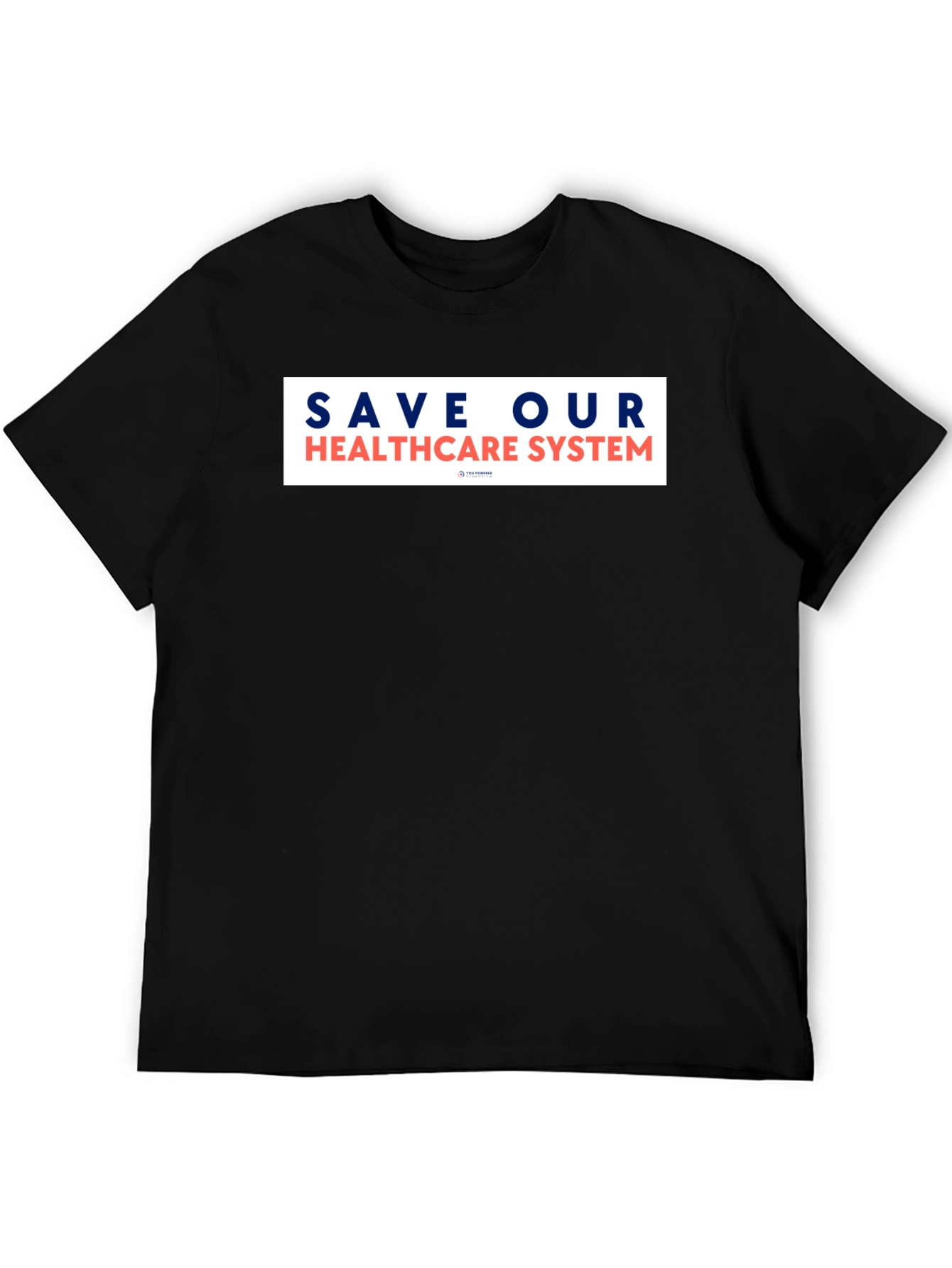 Save Our Healthcare System Graphic T-Shirt