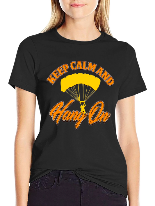 Keep Calm and Hang On T-Shirt