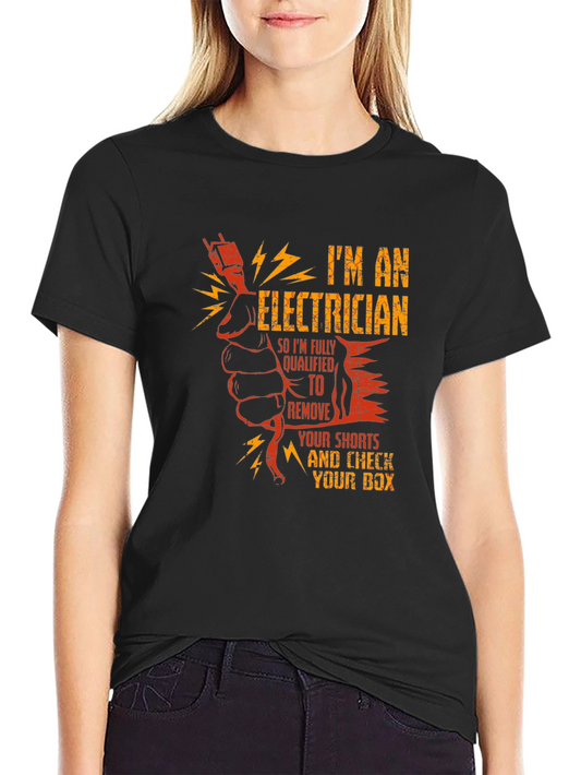 Electrician Humor T-Shirt - Remove Shorts & Check Your Box!