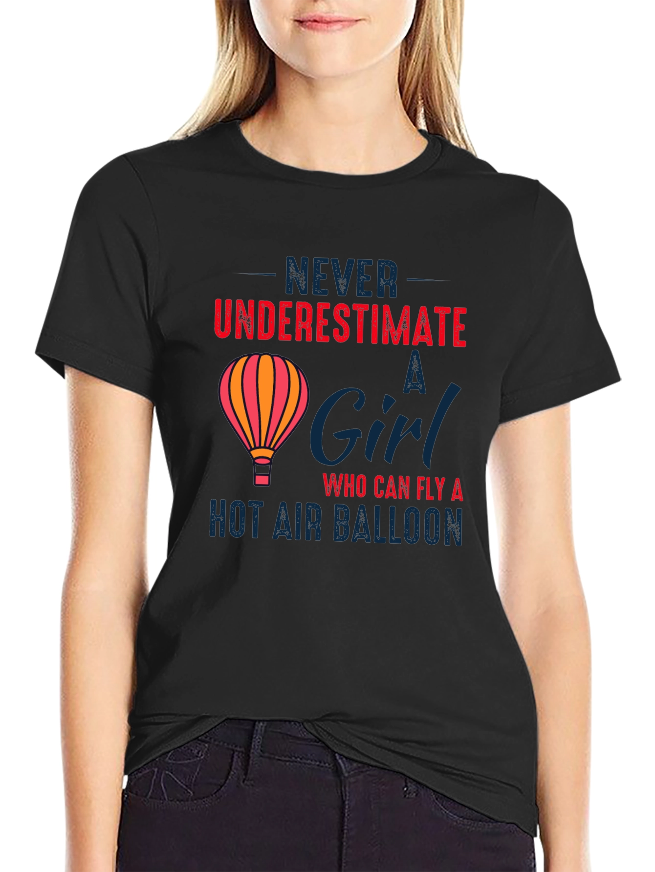 Never Underestimate a Girl Hot Air Balloon T-Shirt