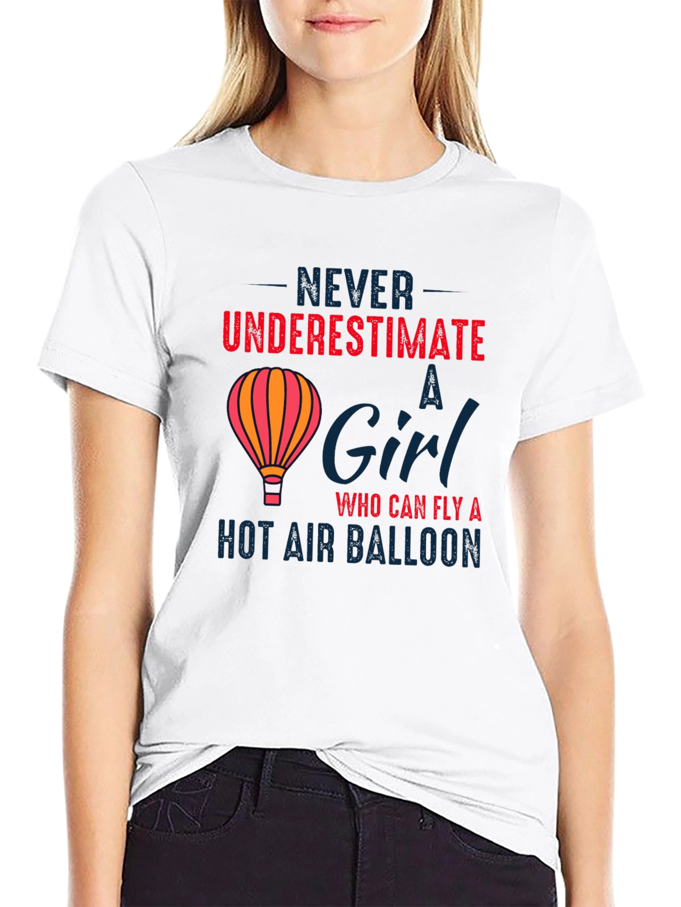 Never Underestimate a Girl Hot Air Balloon T-Shirt