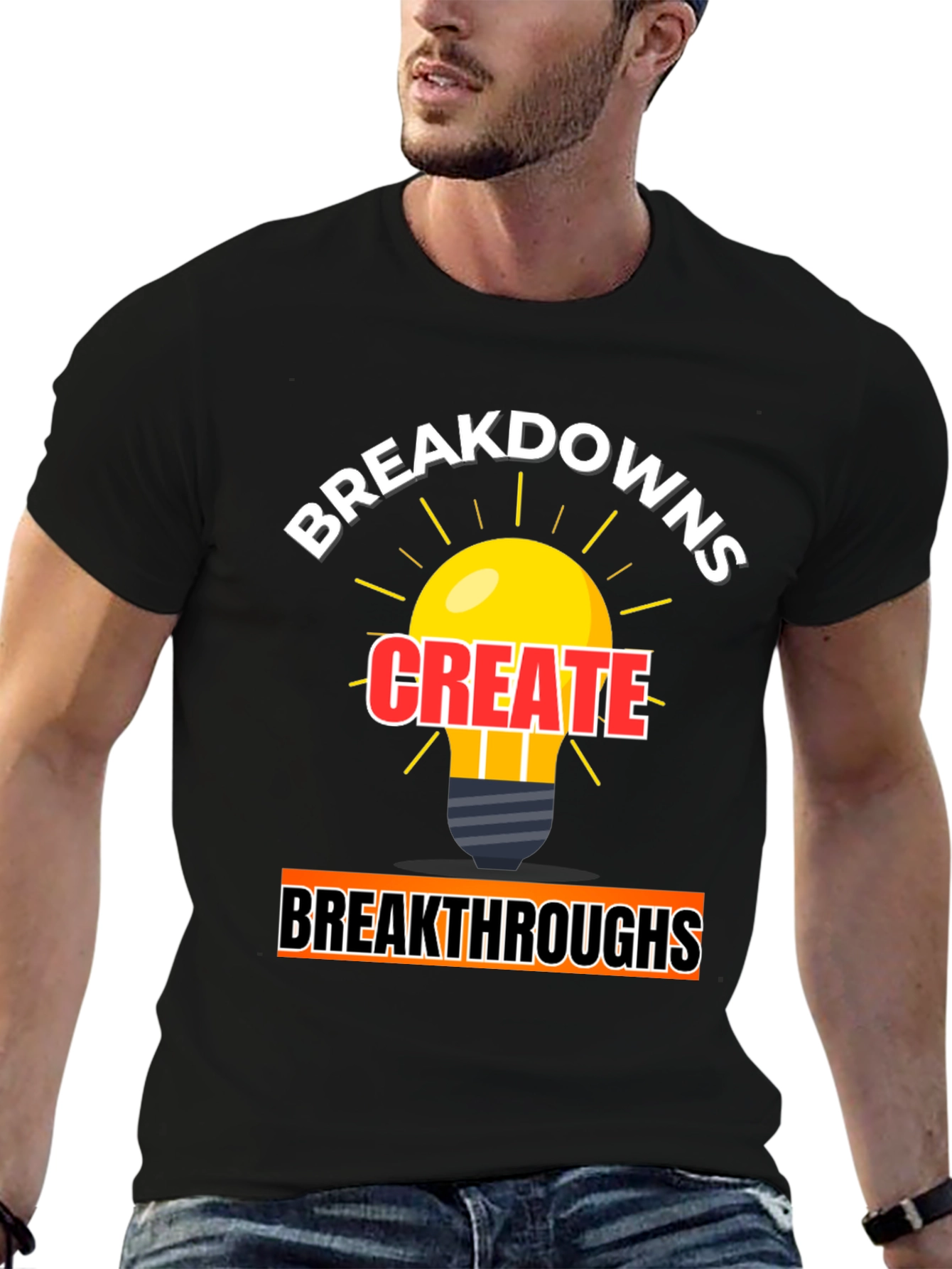 Breakdowns Create Breakthroughs Graphic Tee