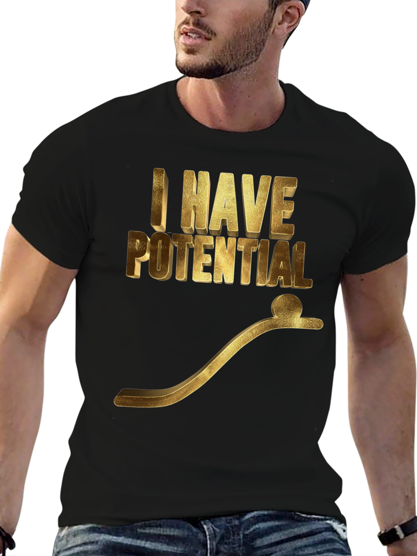 I Have Potential Graphic T-Shirt