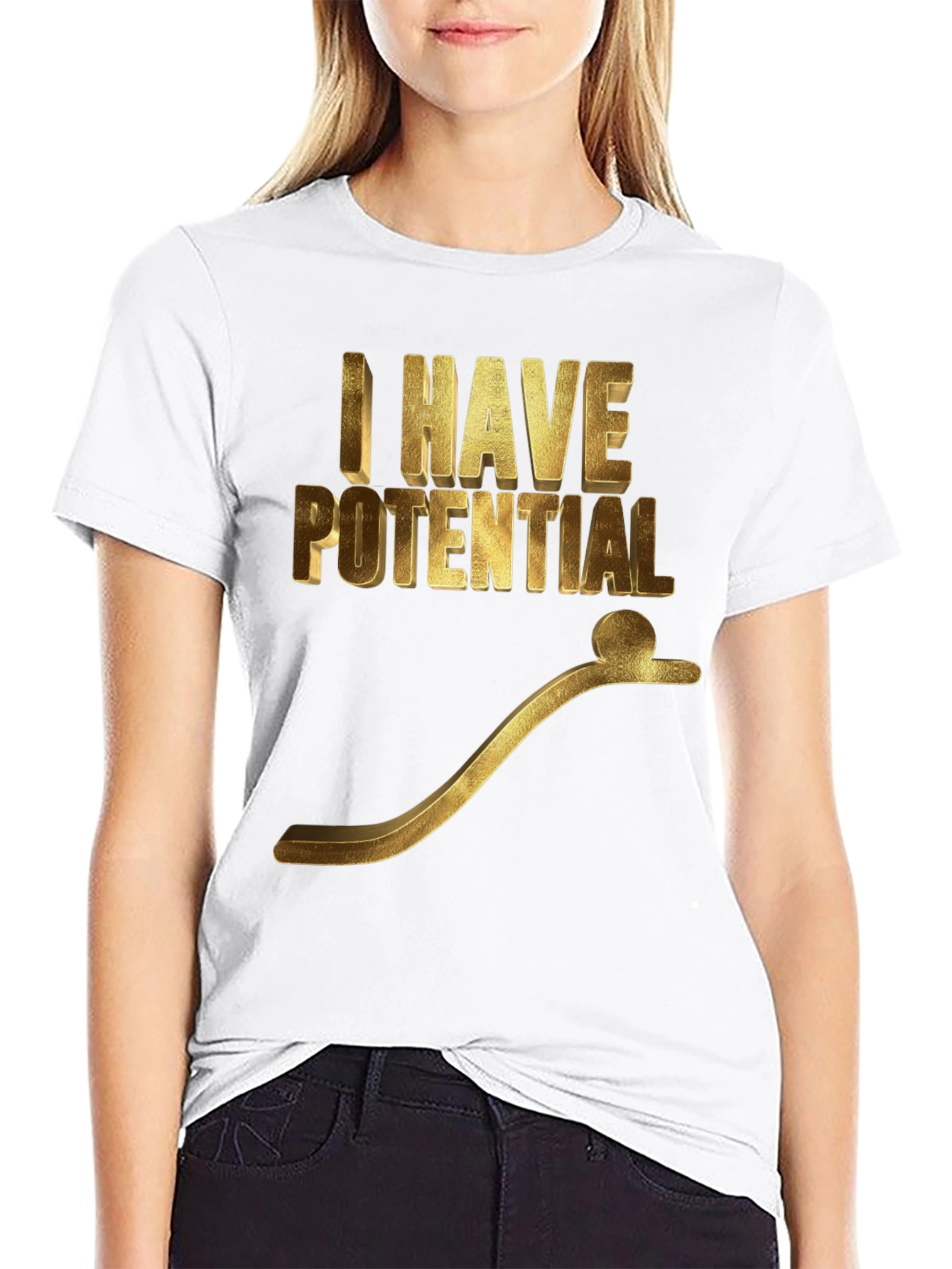 I Have Potential Graphic T-Shirt