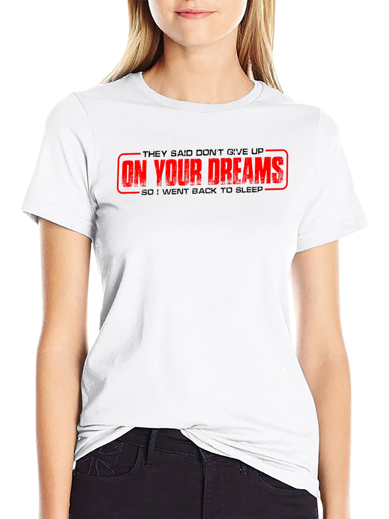Humorous On Your Dreams Graphic Tee - Black