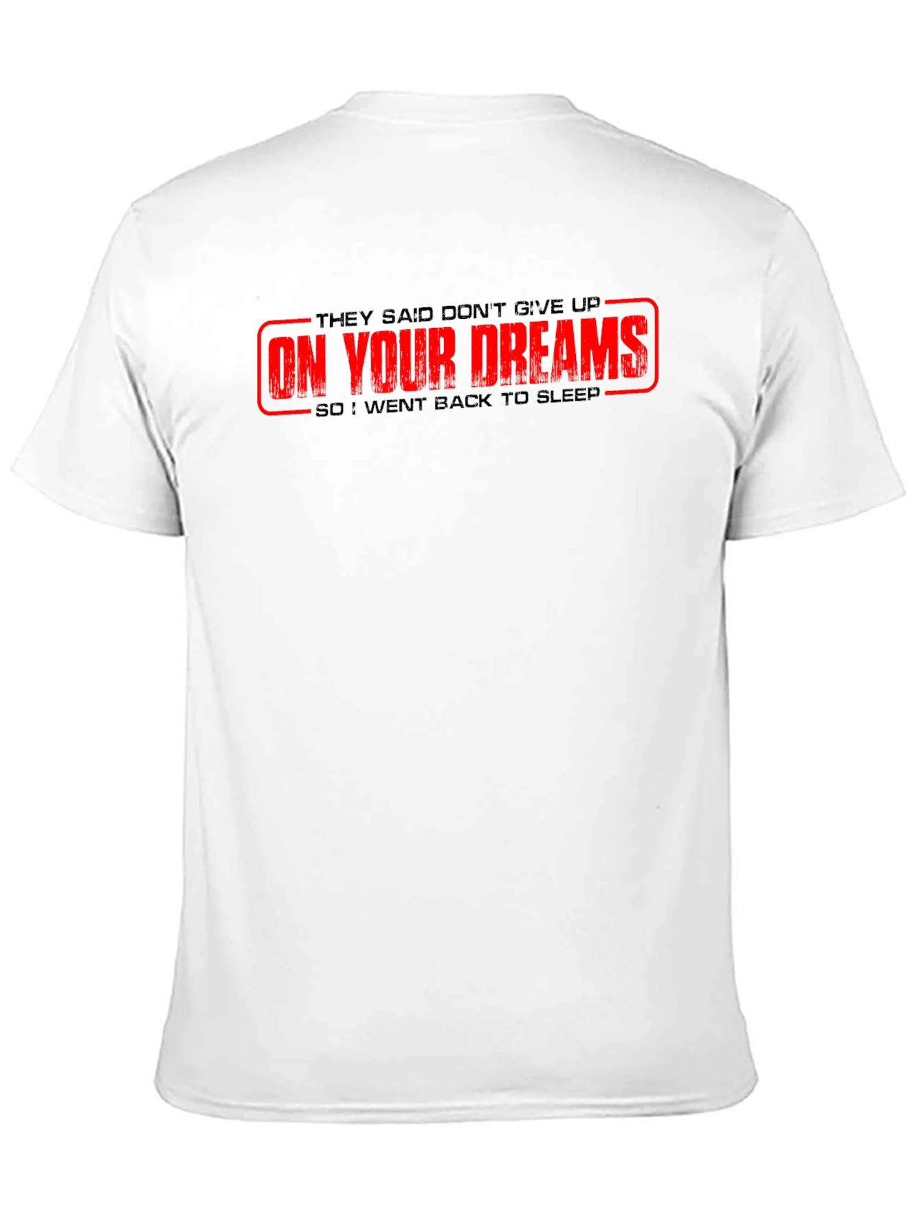 Humorous On Your Dreams Graphic Tee - Black