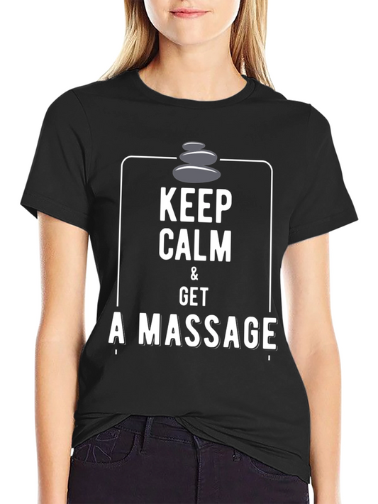 Keep Calm & Get A Massage Black T-Shirt
