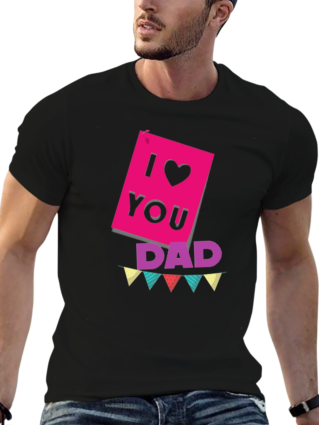 I Love You Dad T-Shirt