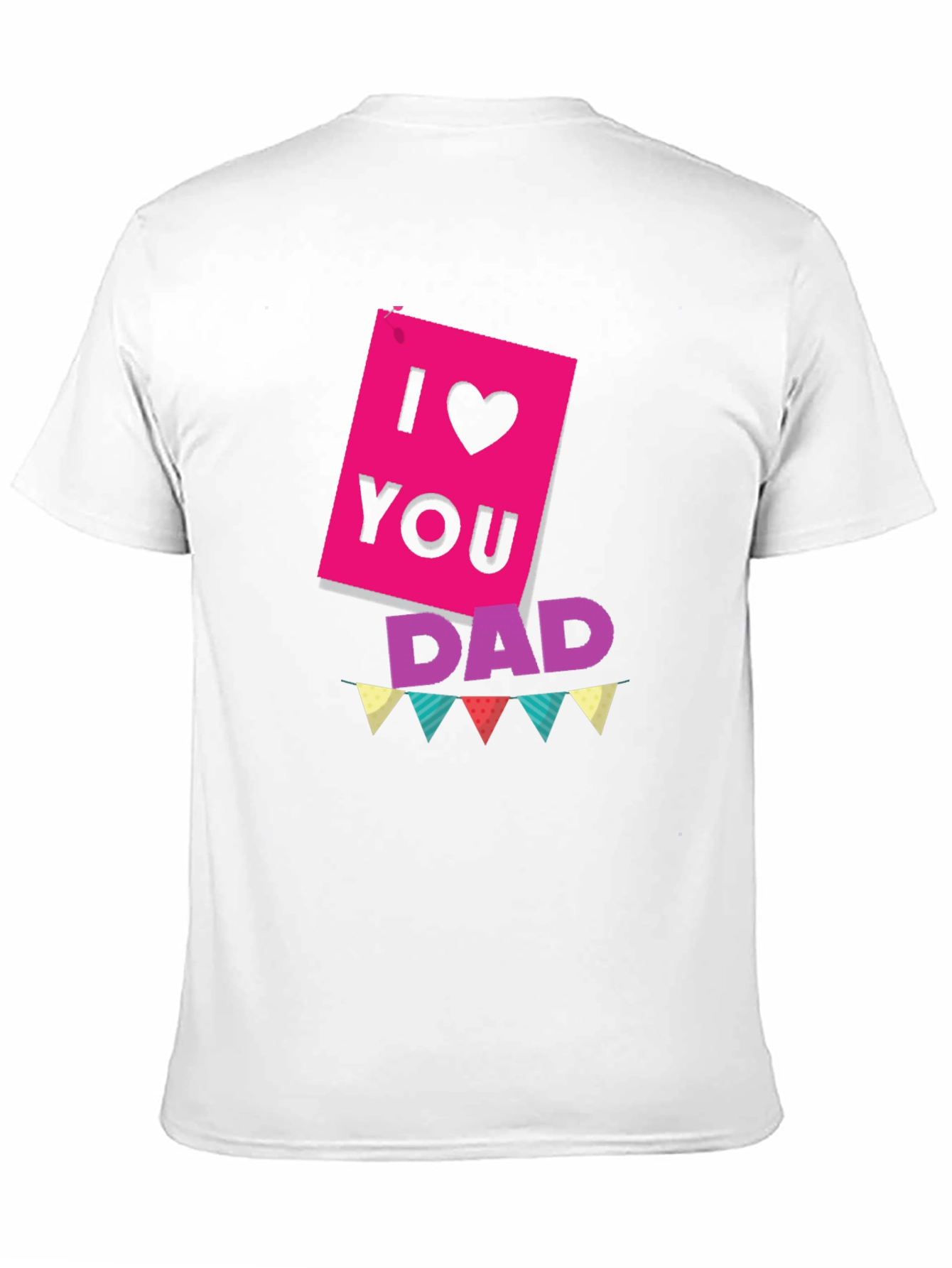 I Love You Dad T-Shirt
