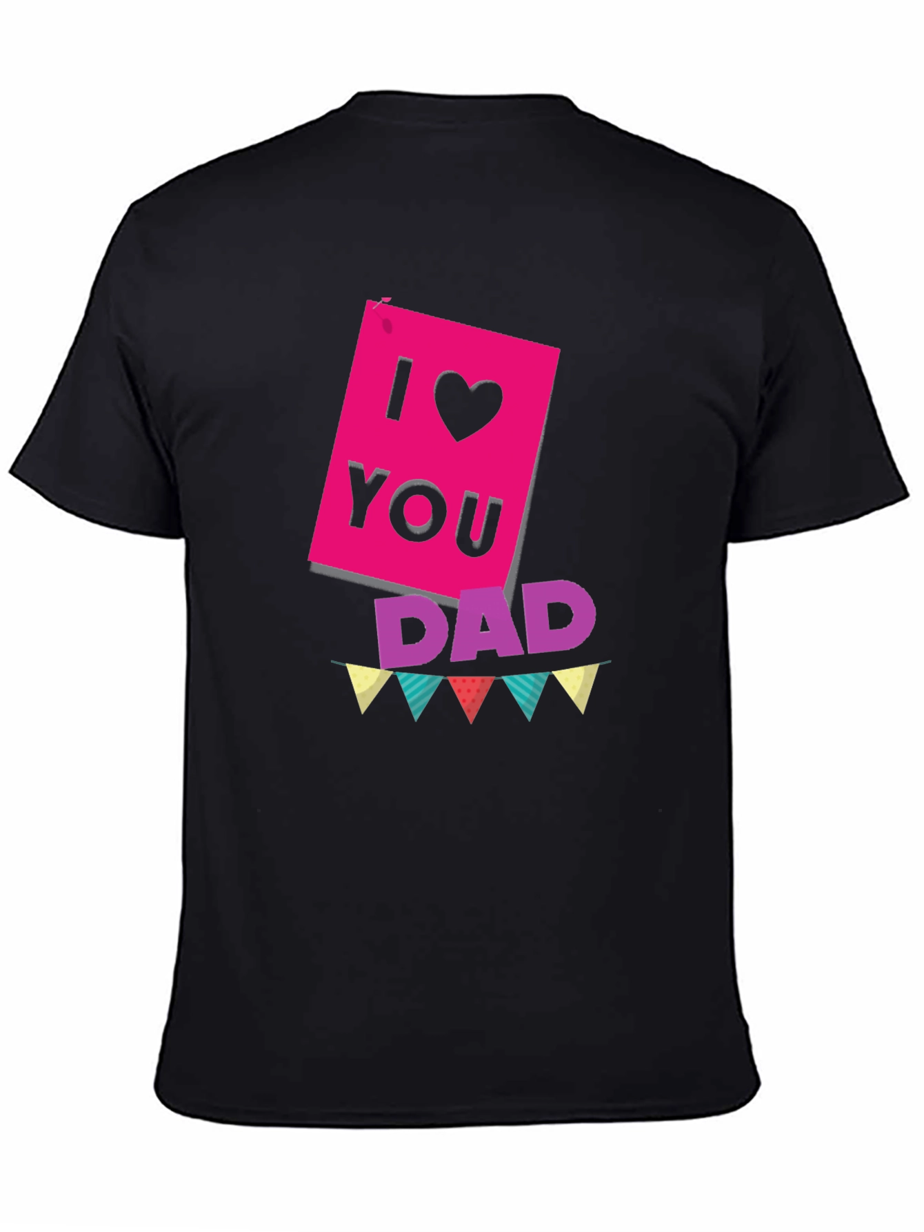 I Love You Dad T-Shirt