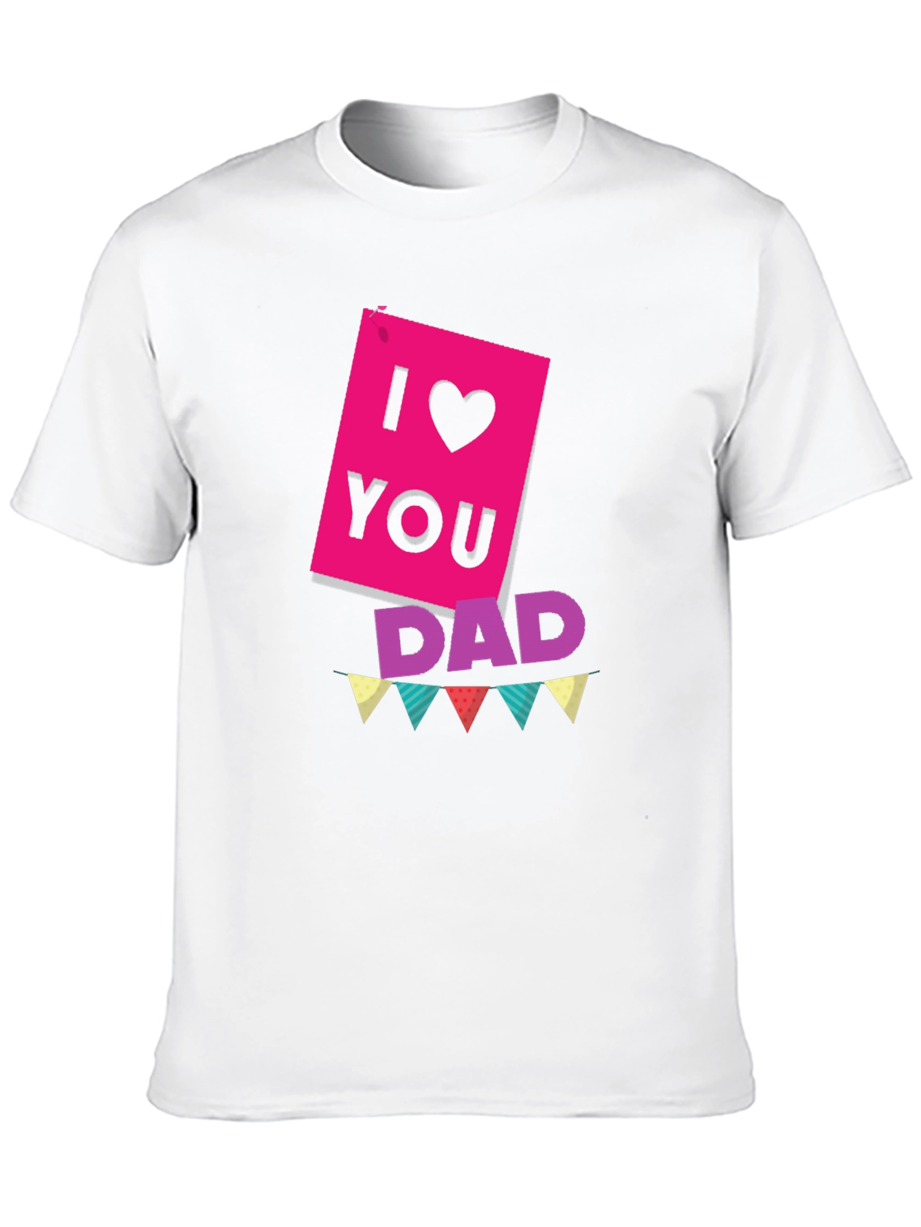 I Love You Dad T-Shirt