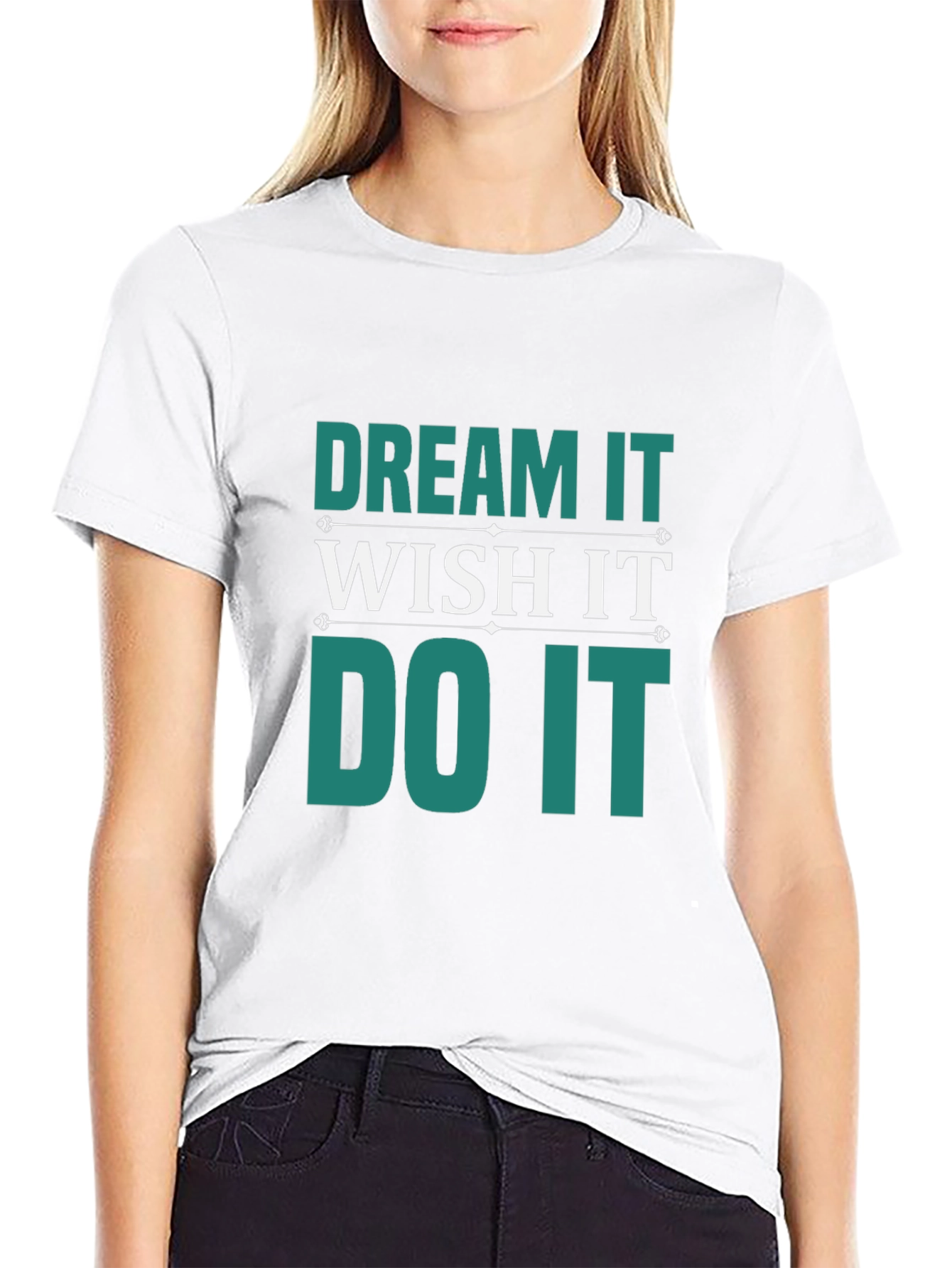 Dream Wish Do It T-Shirt
