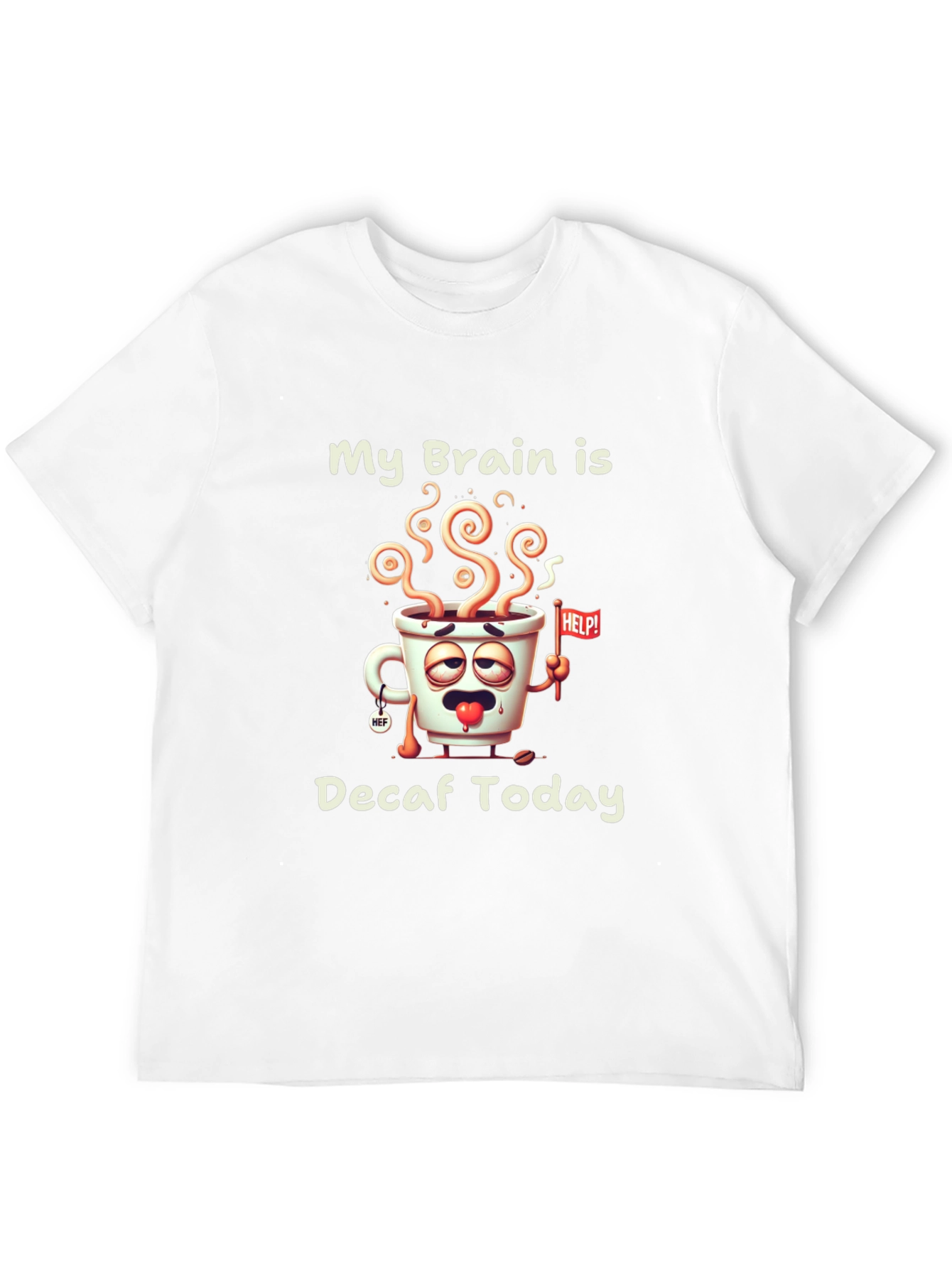 My Brain Is Decaf Today Graphic Tee