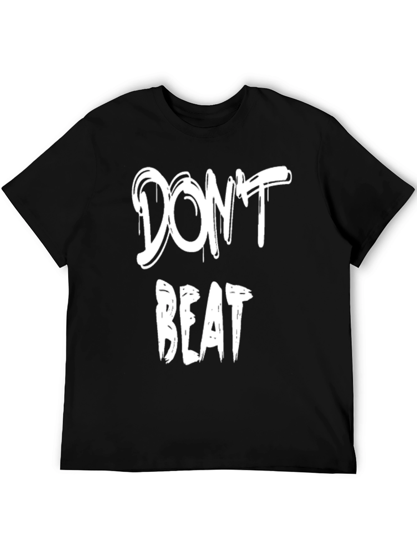 Dont Beat T-Shirt - Bold Graphic Tee